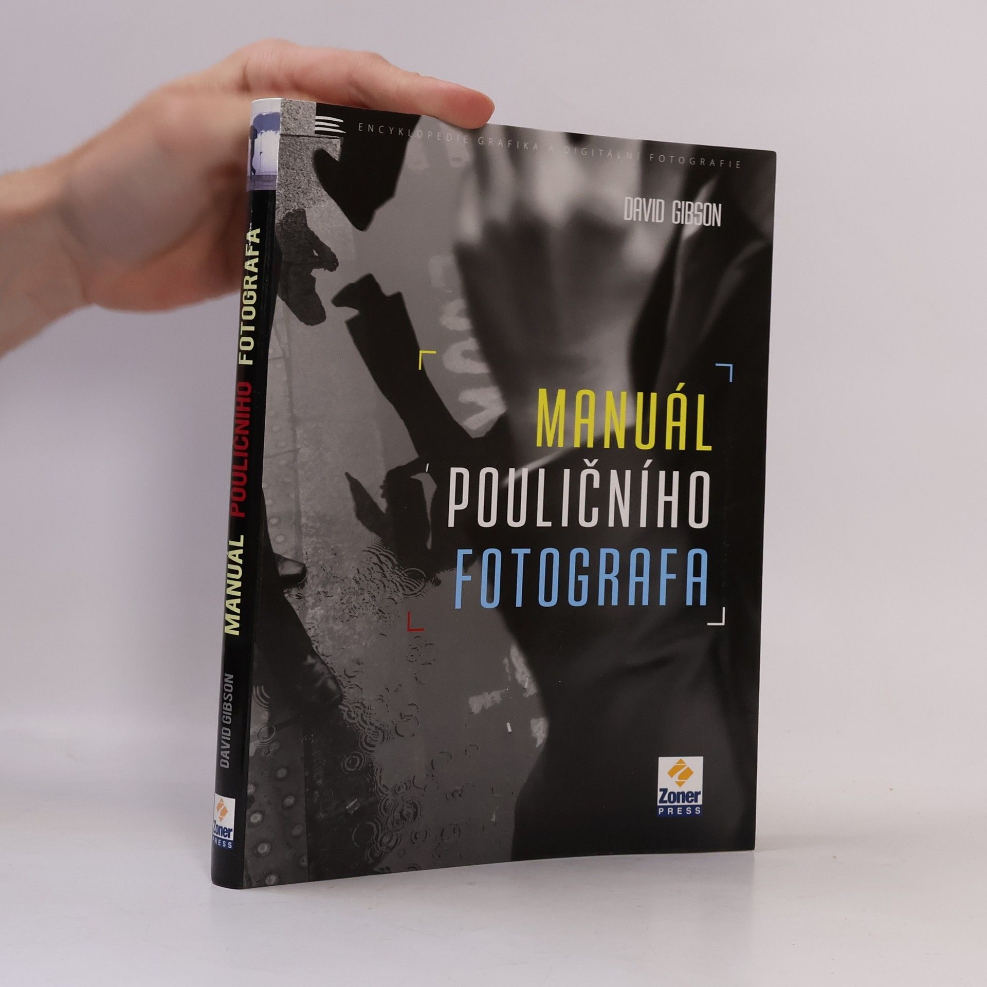 David Gibson Manuál pouličního fotografa