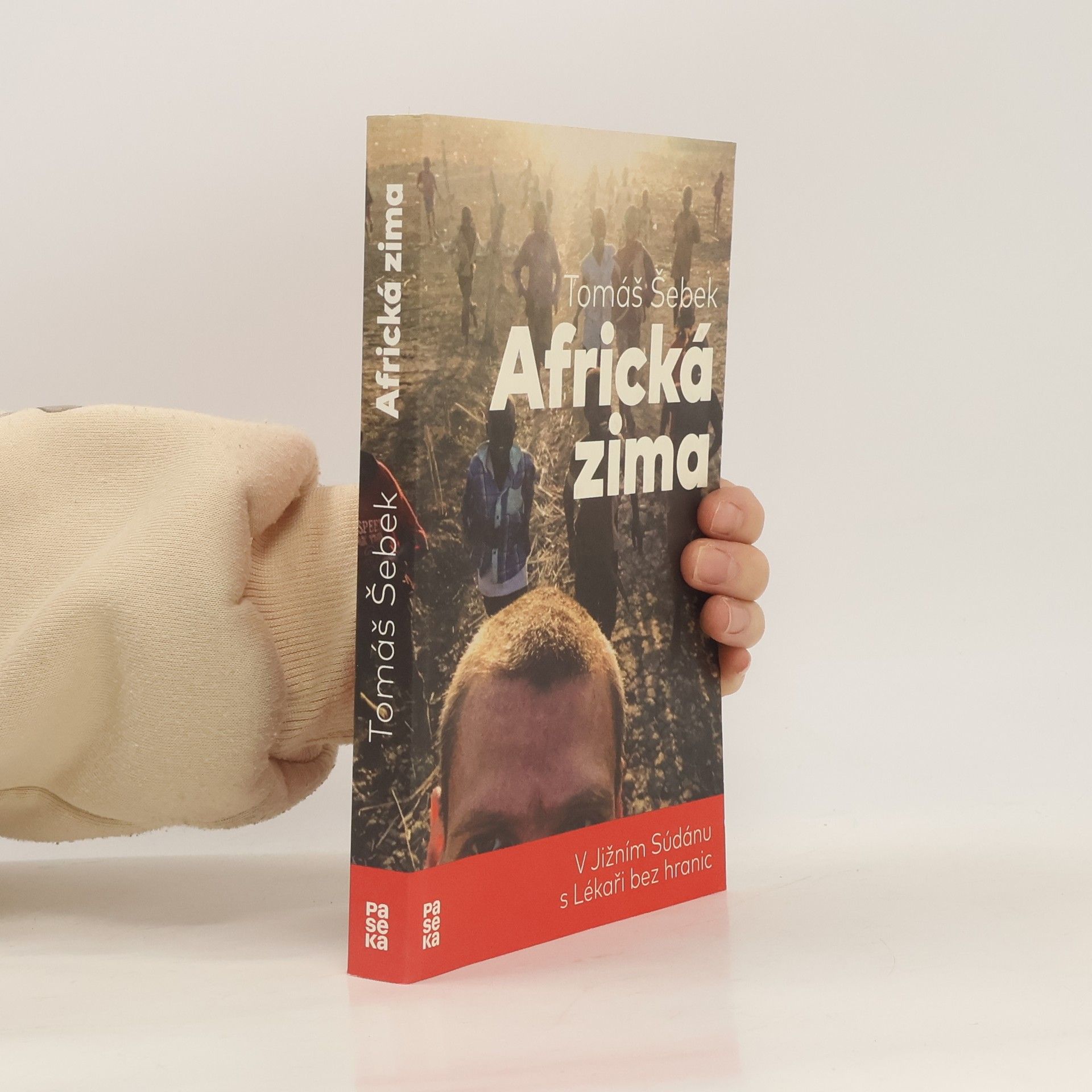 Tomáš Šebek Africká zima: V Jižním Súdánu s Lékaři bez hranic