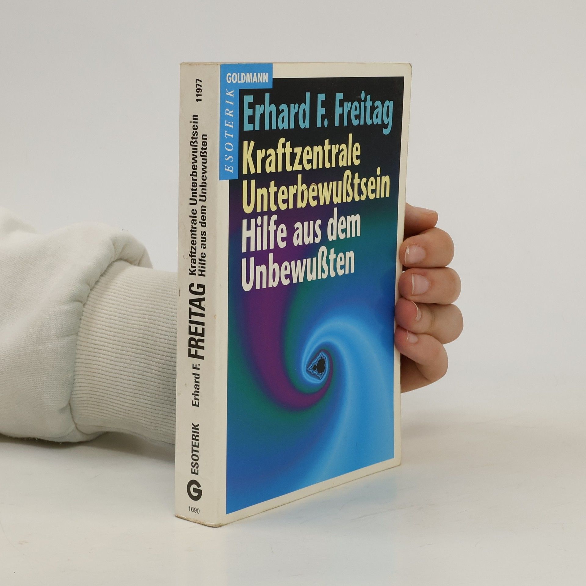 Erhard F. Freitag Kraftzentrale Unterbewusstsein