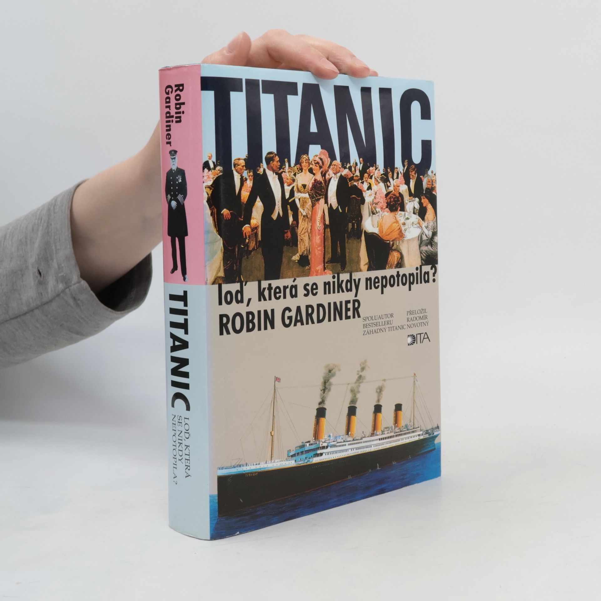 Robin Gardiner Titanic, loď, která se nikdy nepotopila?