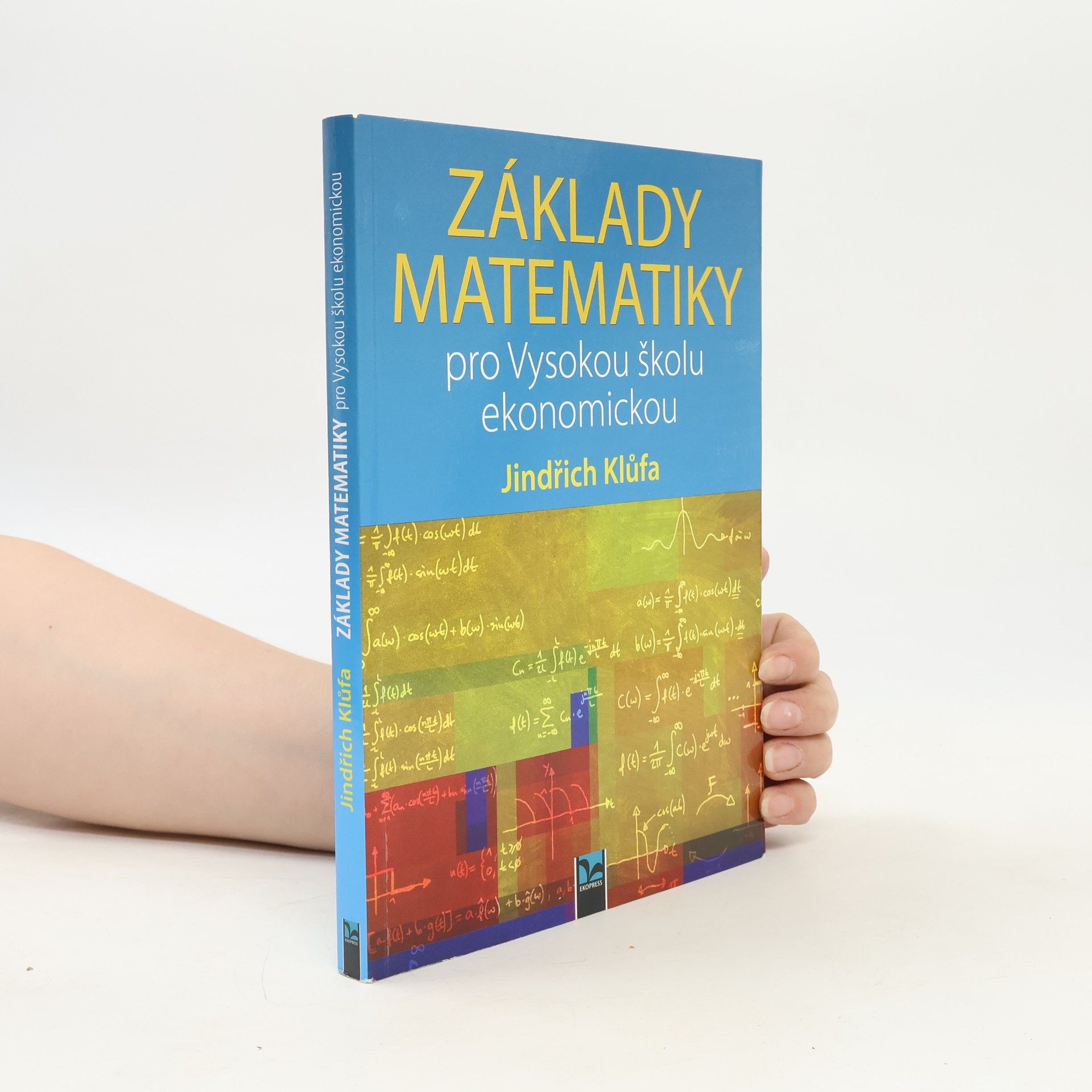 Jindřich Klůfa Základy matematiky pro Vysokou školu ekonomickou
