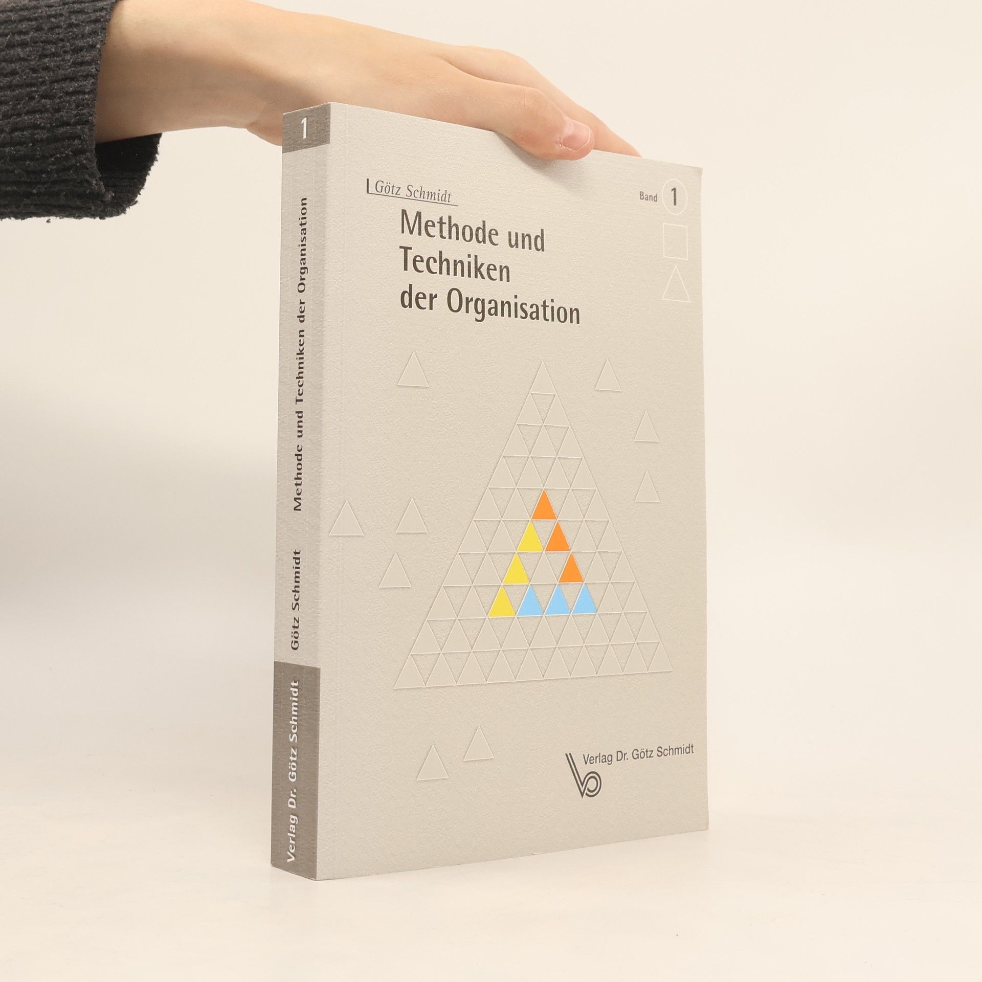 Götz Schmidt Methode und Techniken der Organisation