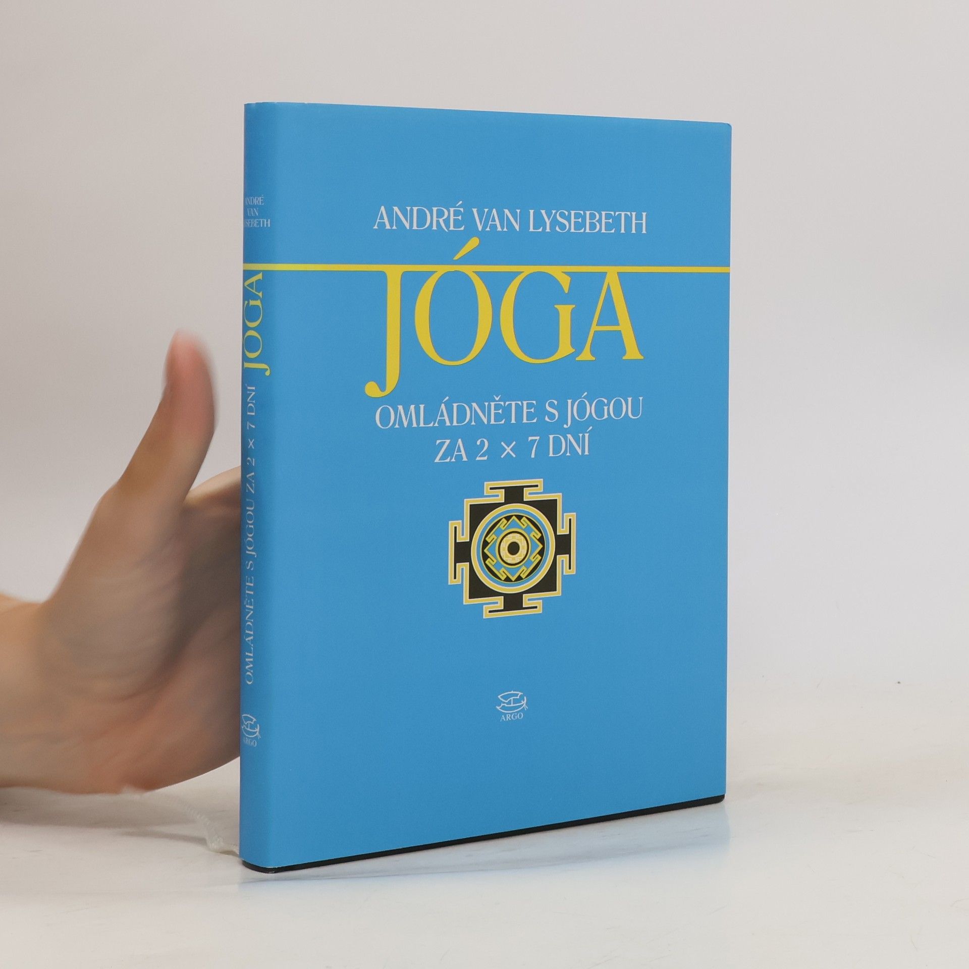 André Van Lysebeth Jóga: Omládněte s jógou za 2 x 7 dní