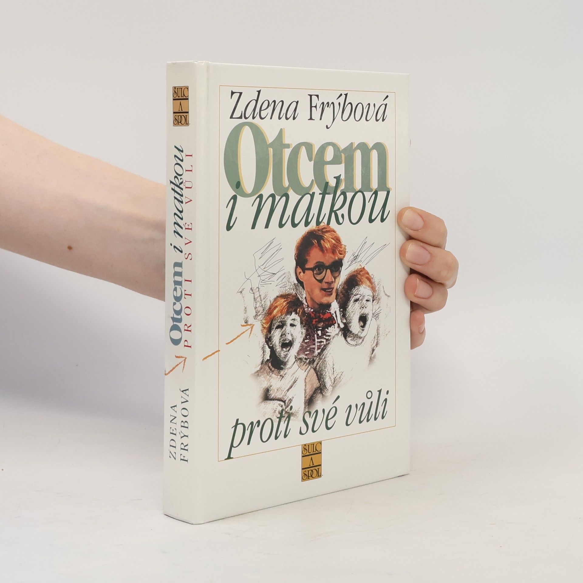 Zdena Frýbová Otcem i matkou proti své vůli