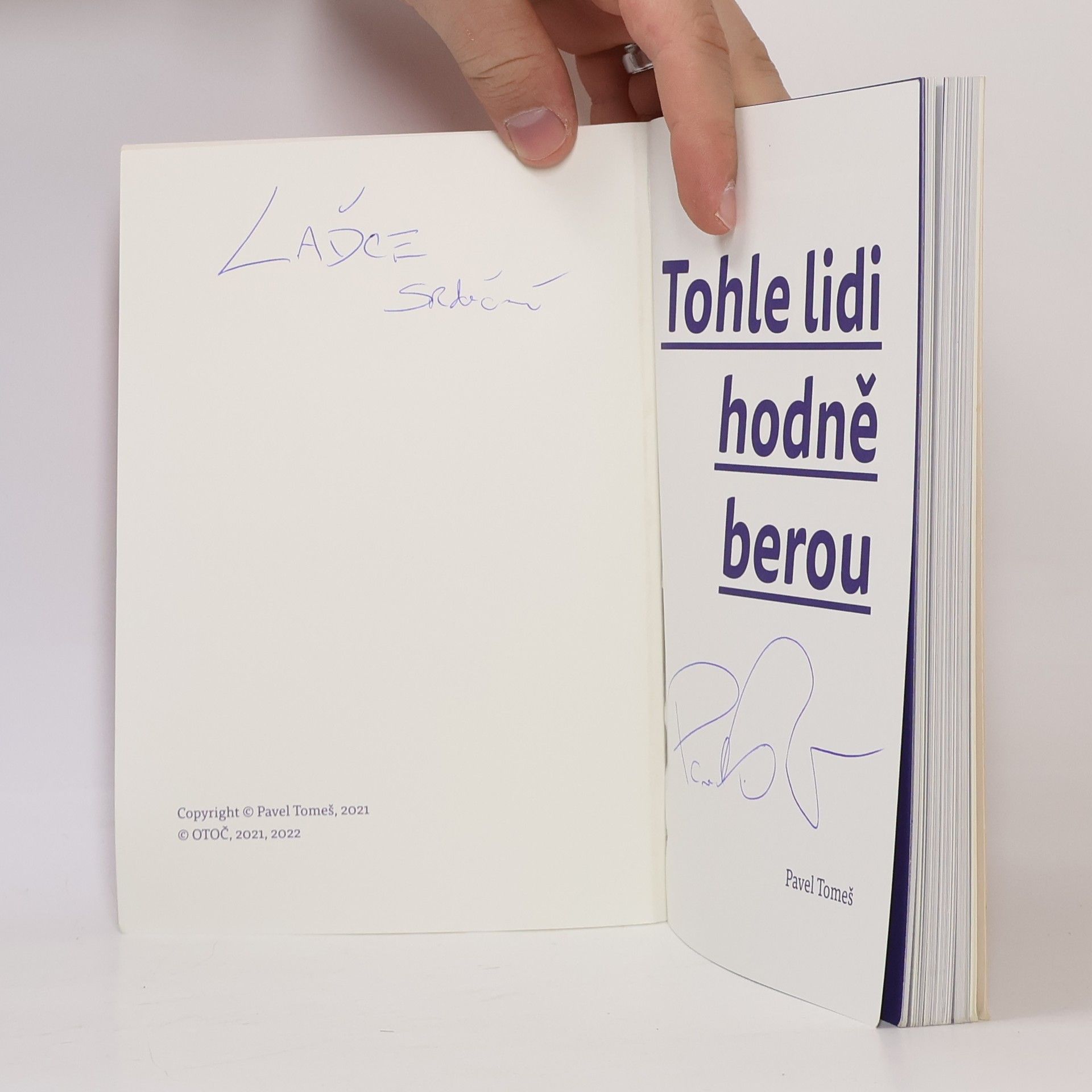 Pavel Tomeš Tohle lidi hodně berou