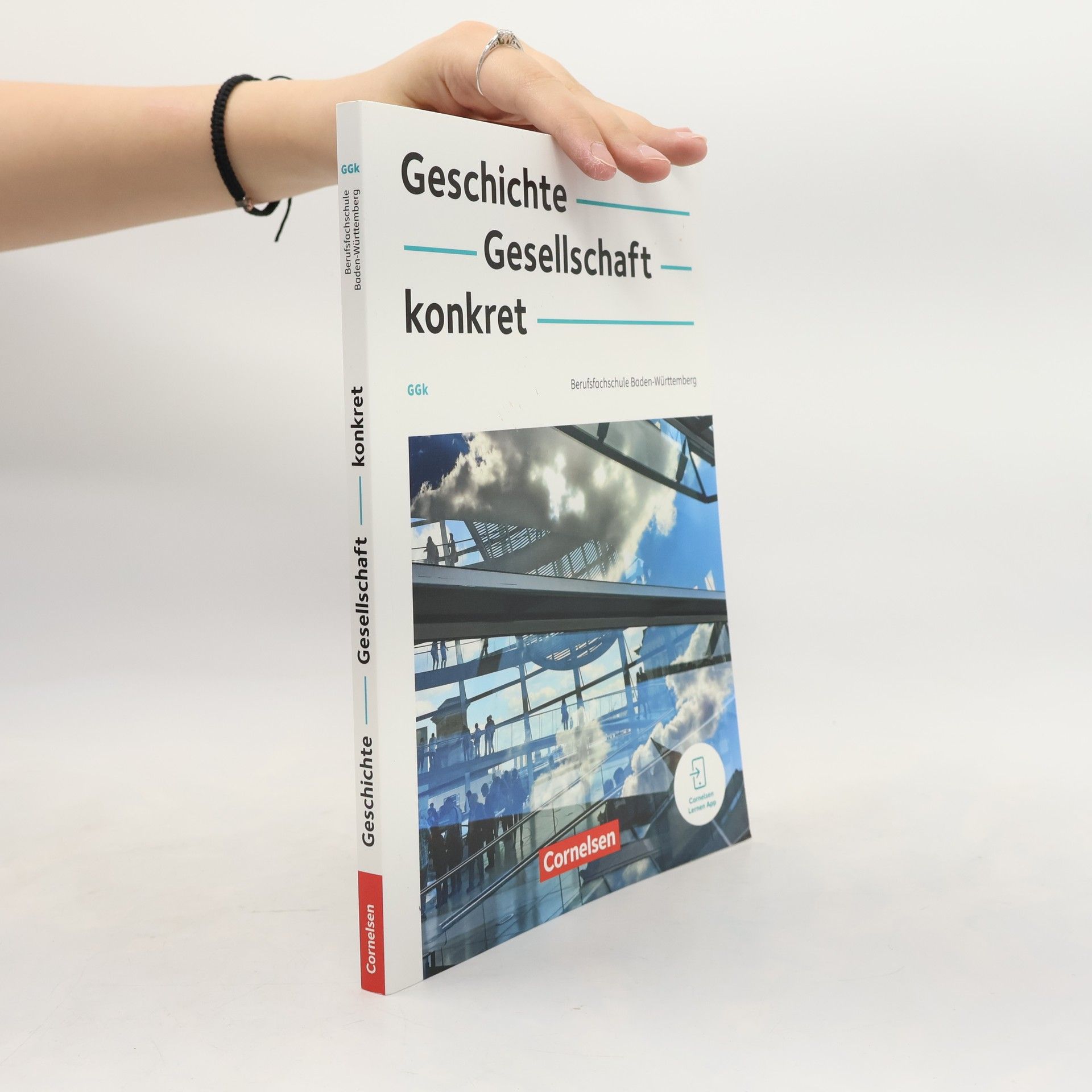 Heike Bömicke Geschichte, Gesellschaft, konkret. Berufsfachschule Baden-Württemberg- Schulbuch mit interaktiven Übungen