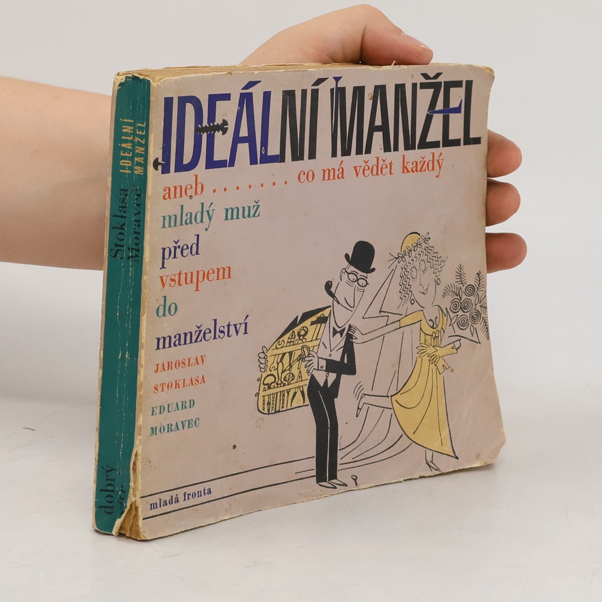 Eduard Moravec Ideální manžel. Aneb co má vědět každý mladý muž před vstupem do manželství