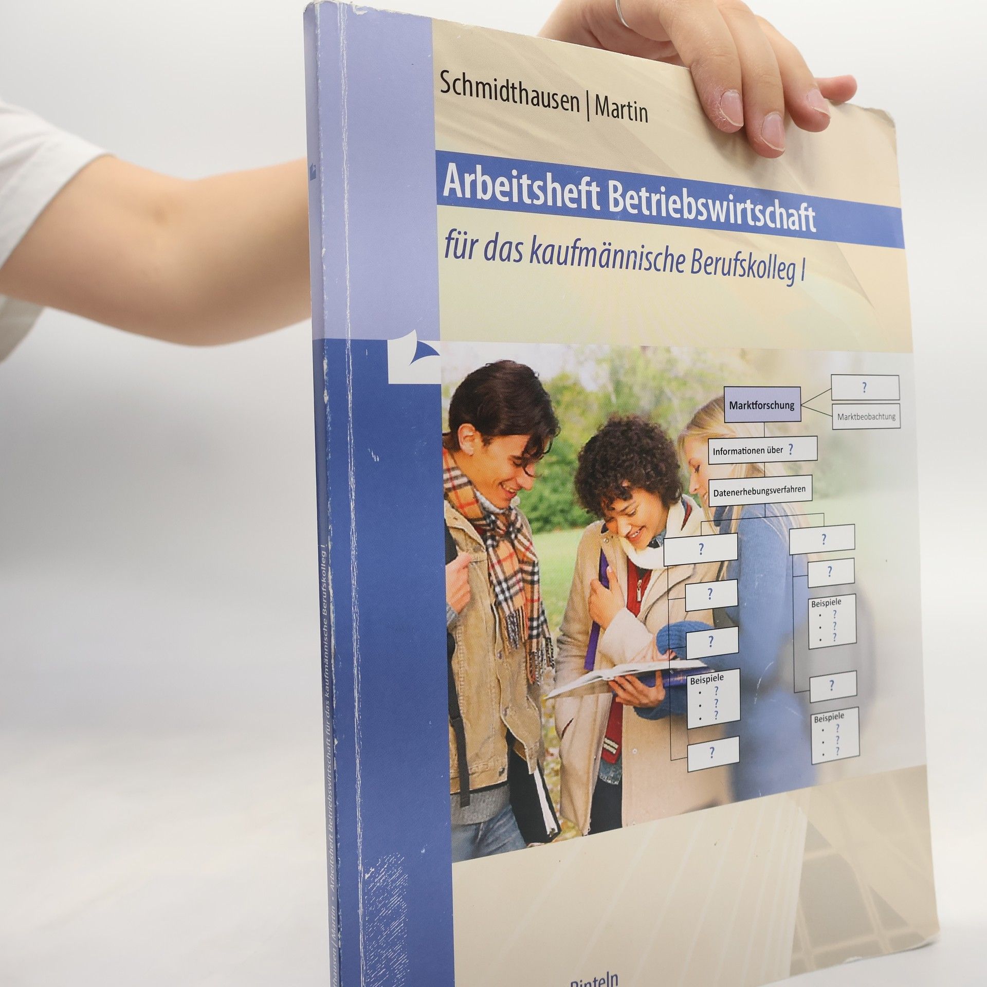 Michael Schmidthausen Arbeitsheft Betriebswirtschaft für das kaufmännische Berufskolleg I