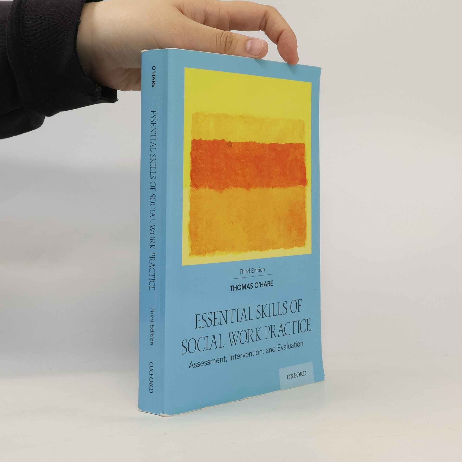 Thomas Joseph O'Hare  Essential Skills of Social Work Practice