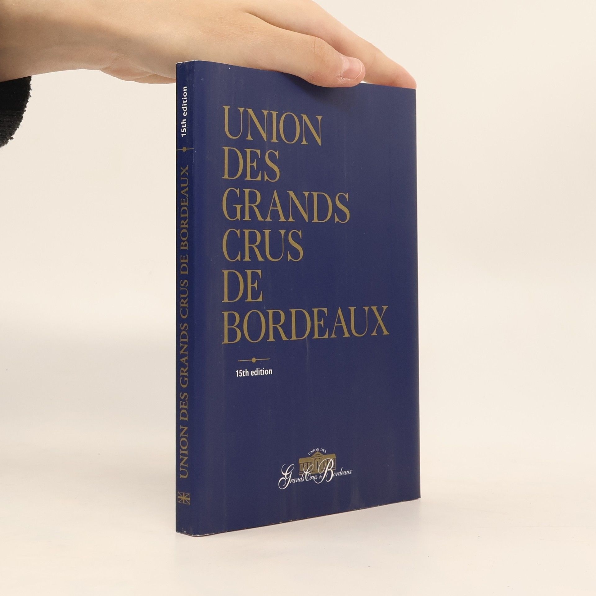 Collectif Union des Grands Crus de Bordeaux éd. 15