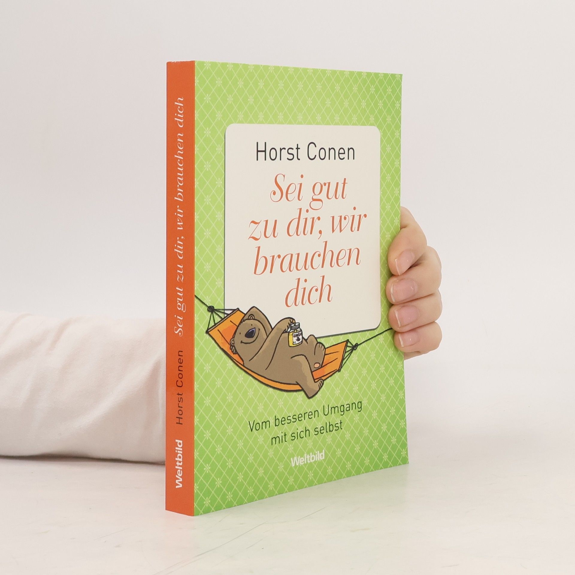 Horst Conen Sei gut zu dir, wir brauchen dich