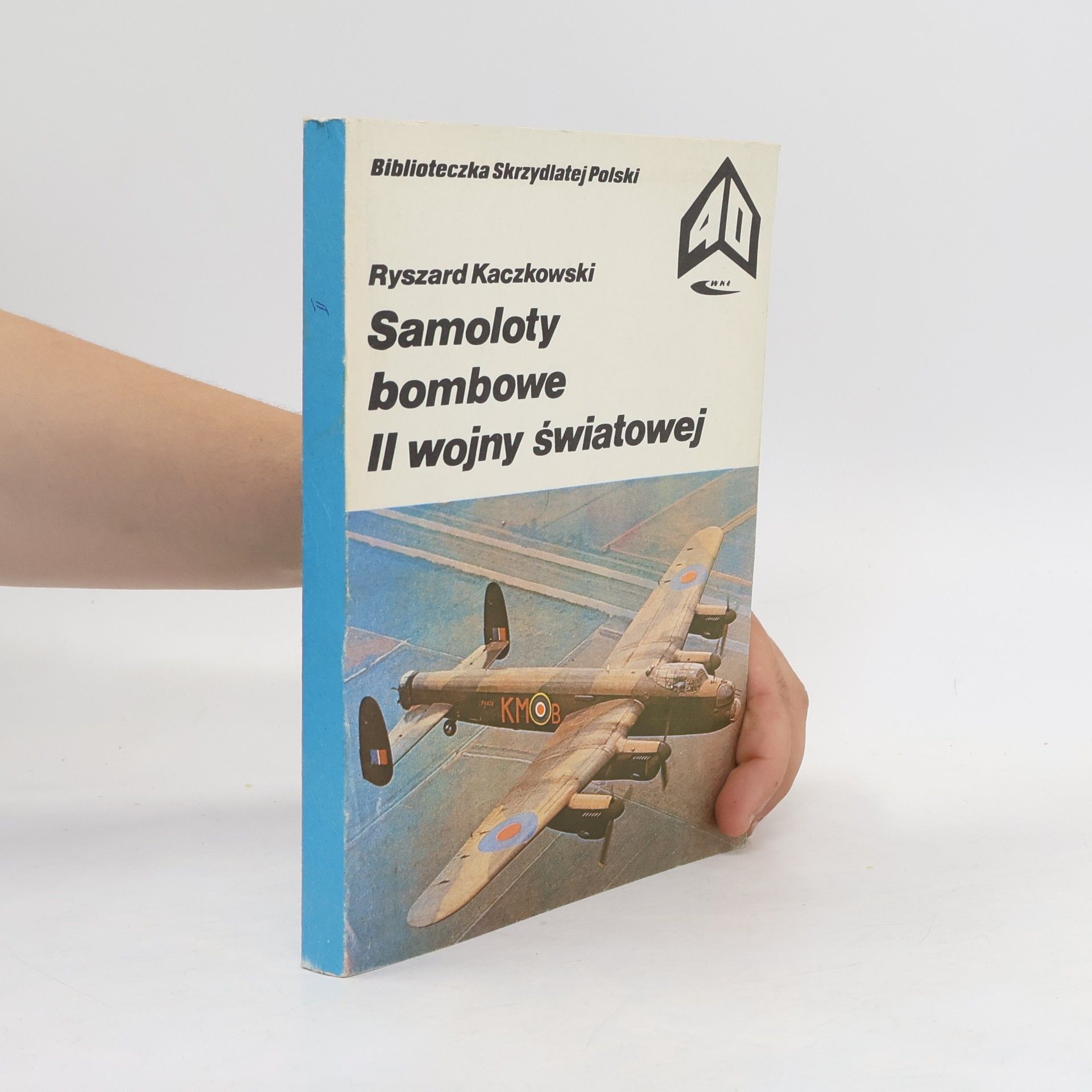 Ryszard Kaczkowski Samoloty bombowe II wojny światowej