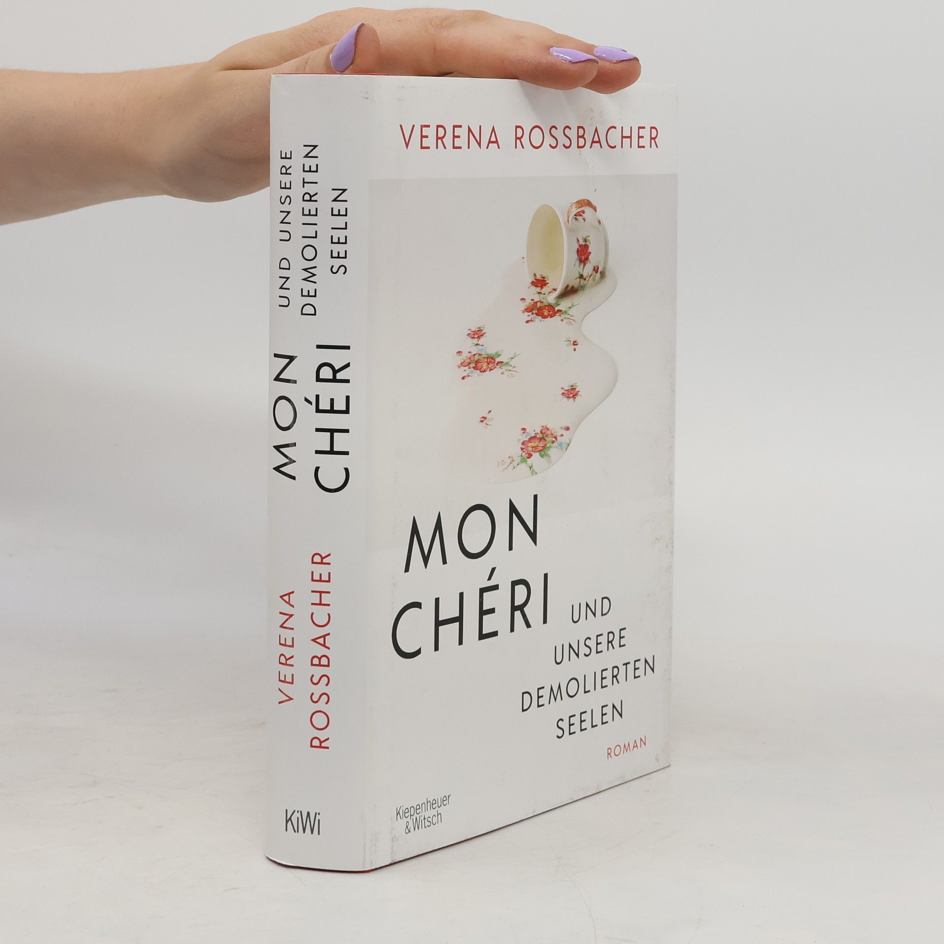 Verena Roßbacher Mon Chéri und unsere demolierten Seelen