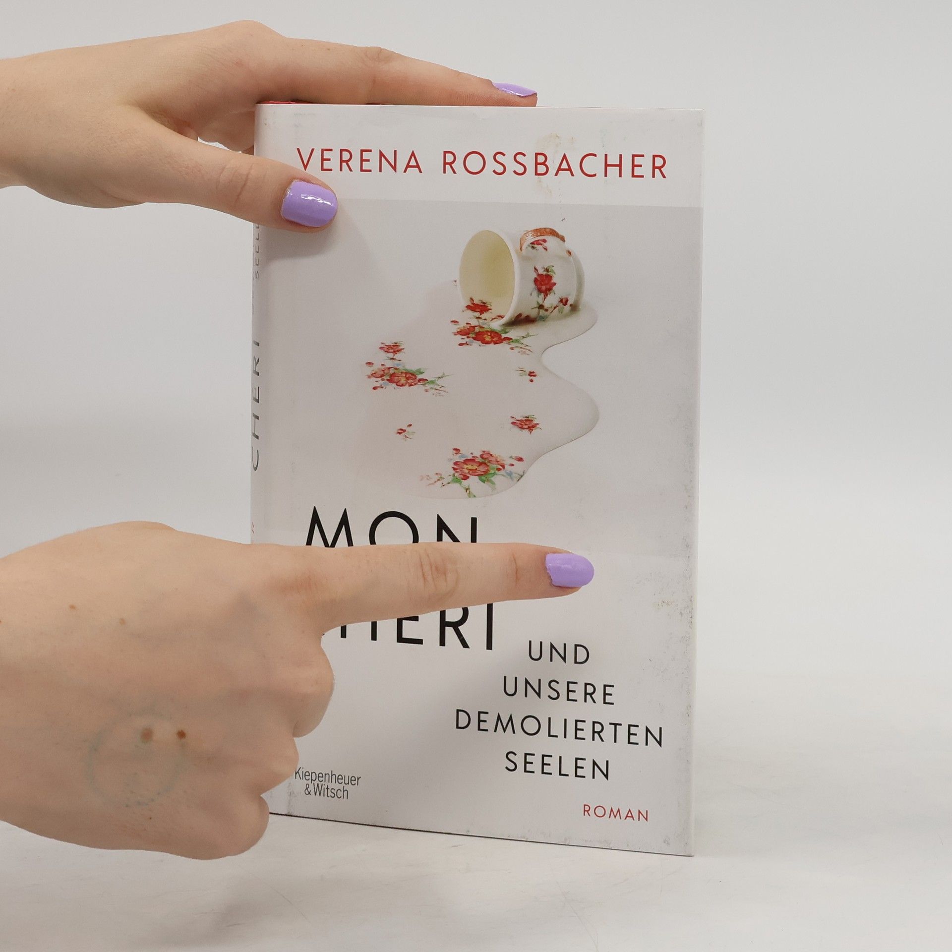 Verena Roßbacher Mon Chéri und unsere demolierten Seelen