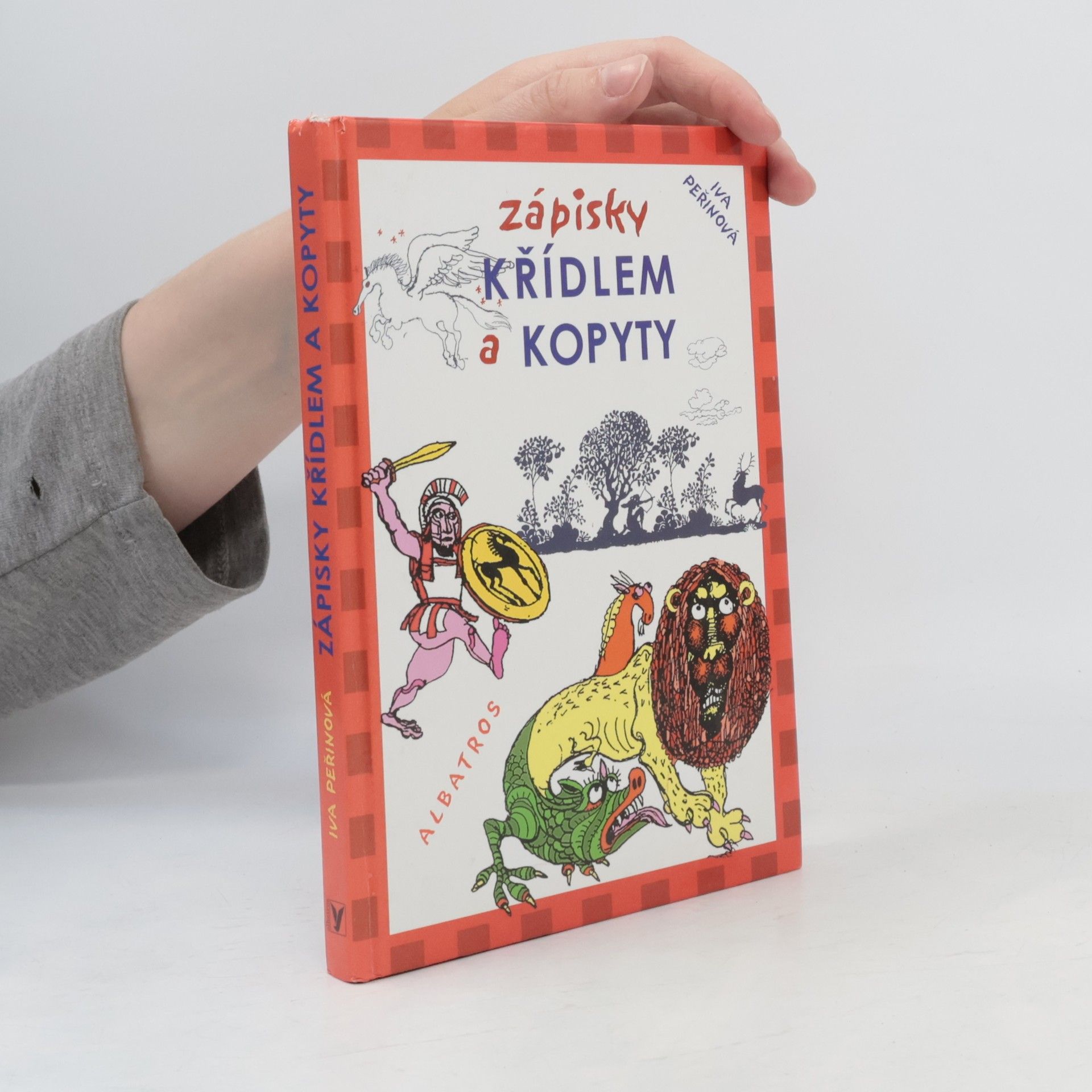 Iva Peřinová Zápisky křídlem a kopyty : události pozemské i nadpozemské, podsvětní i podmořské, bájným koněm zaznamenané