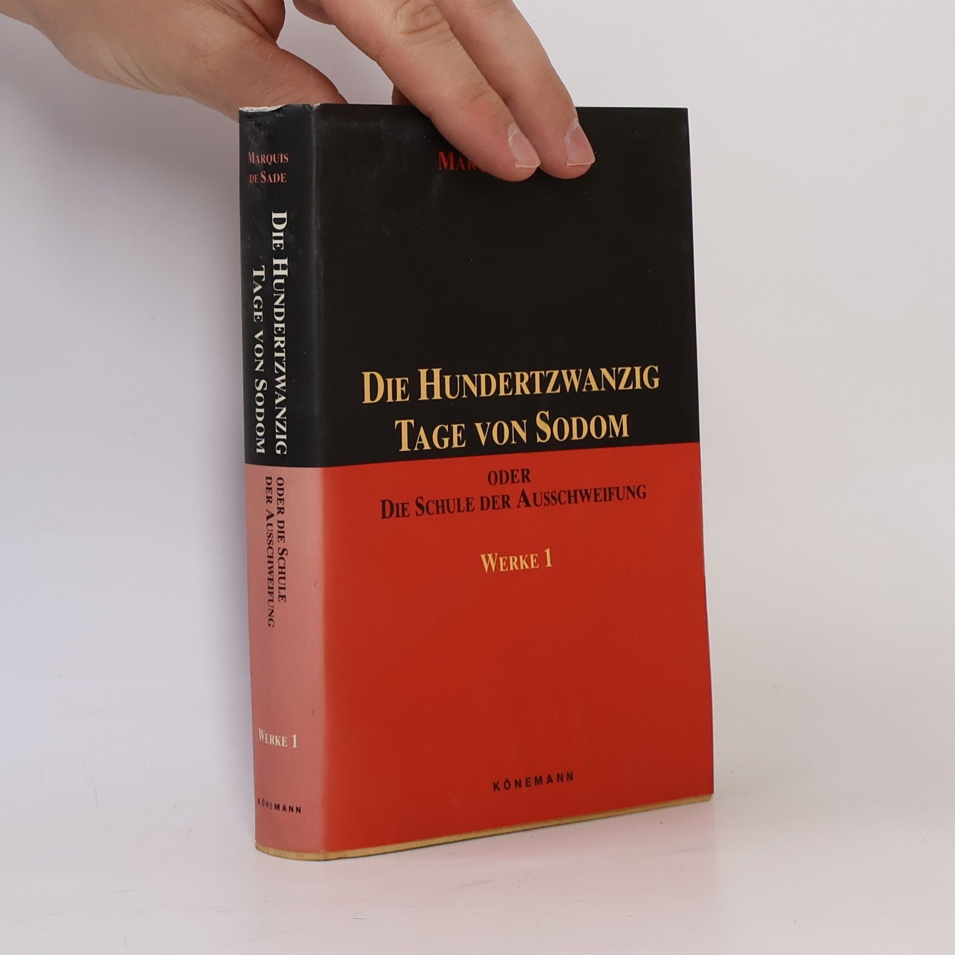 Markýz de Sade Die hundertzwanzig Tage von Sodom oder die Schule der Ausschweifung