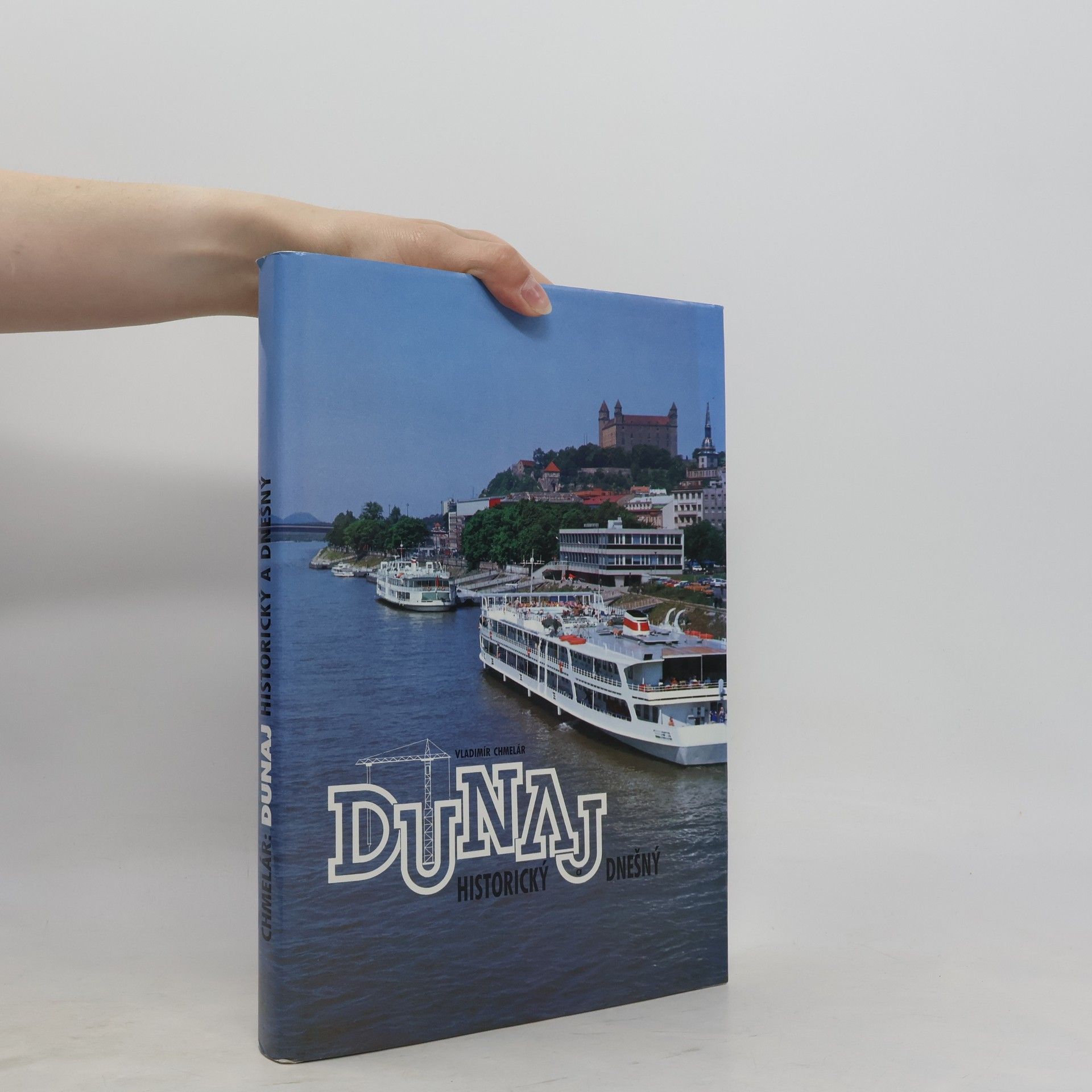 Vladimír Chmelár Dunaj historický a dnešný