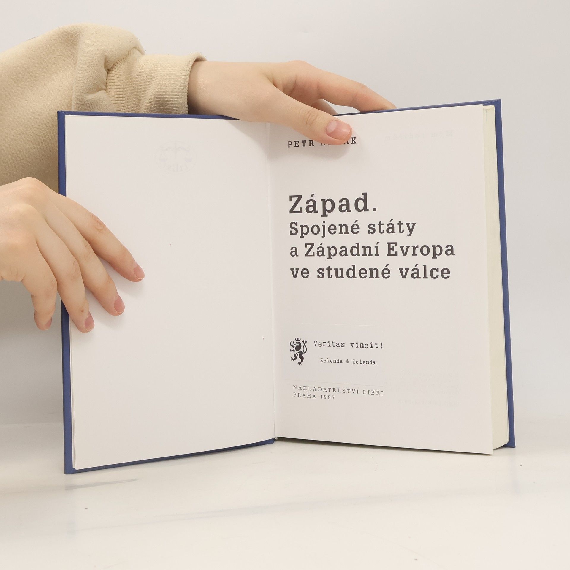Petr Luňák Západ. Spojené státy a Západní Evropa ve studené válce