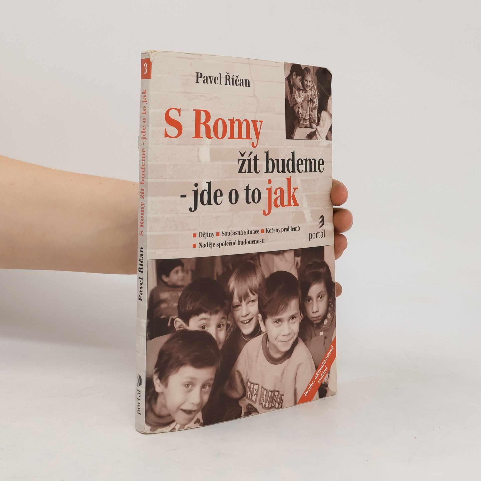 Pavel Říčan S Romy žít budeme - jde o to jak : dějiny, současná situace, kořeny problémů, naděje společné budoucnosti