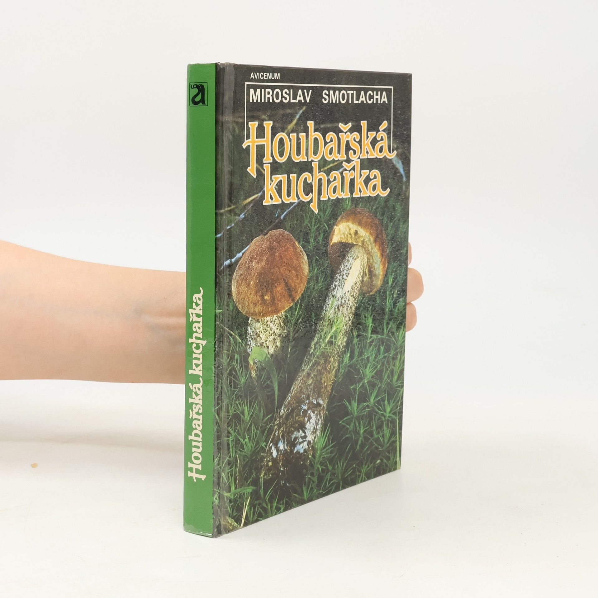 Miroslav Smotlacha Houbařská kuchařka