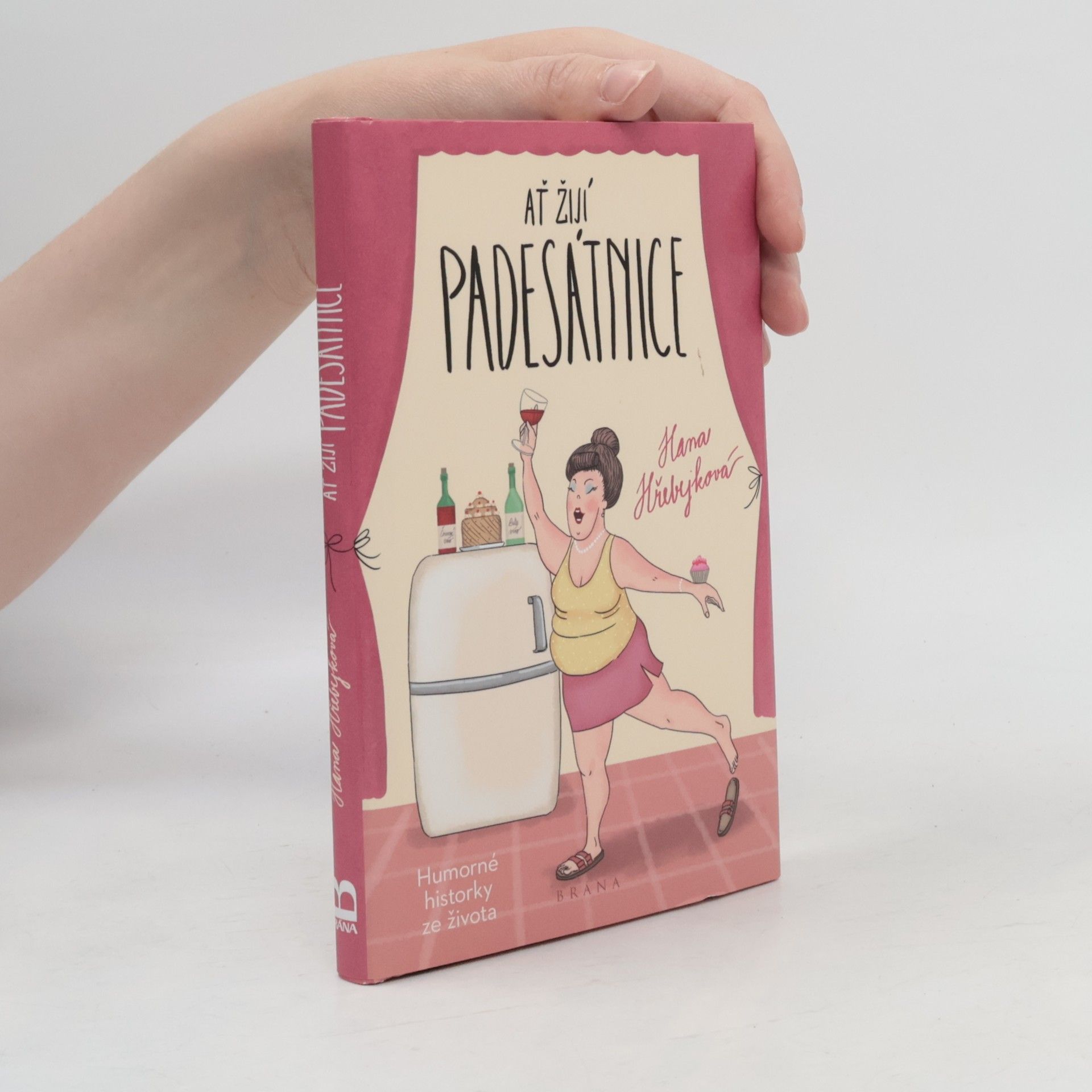 Hana Hřebejková Ať žijí padesátnice