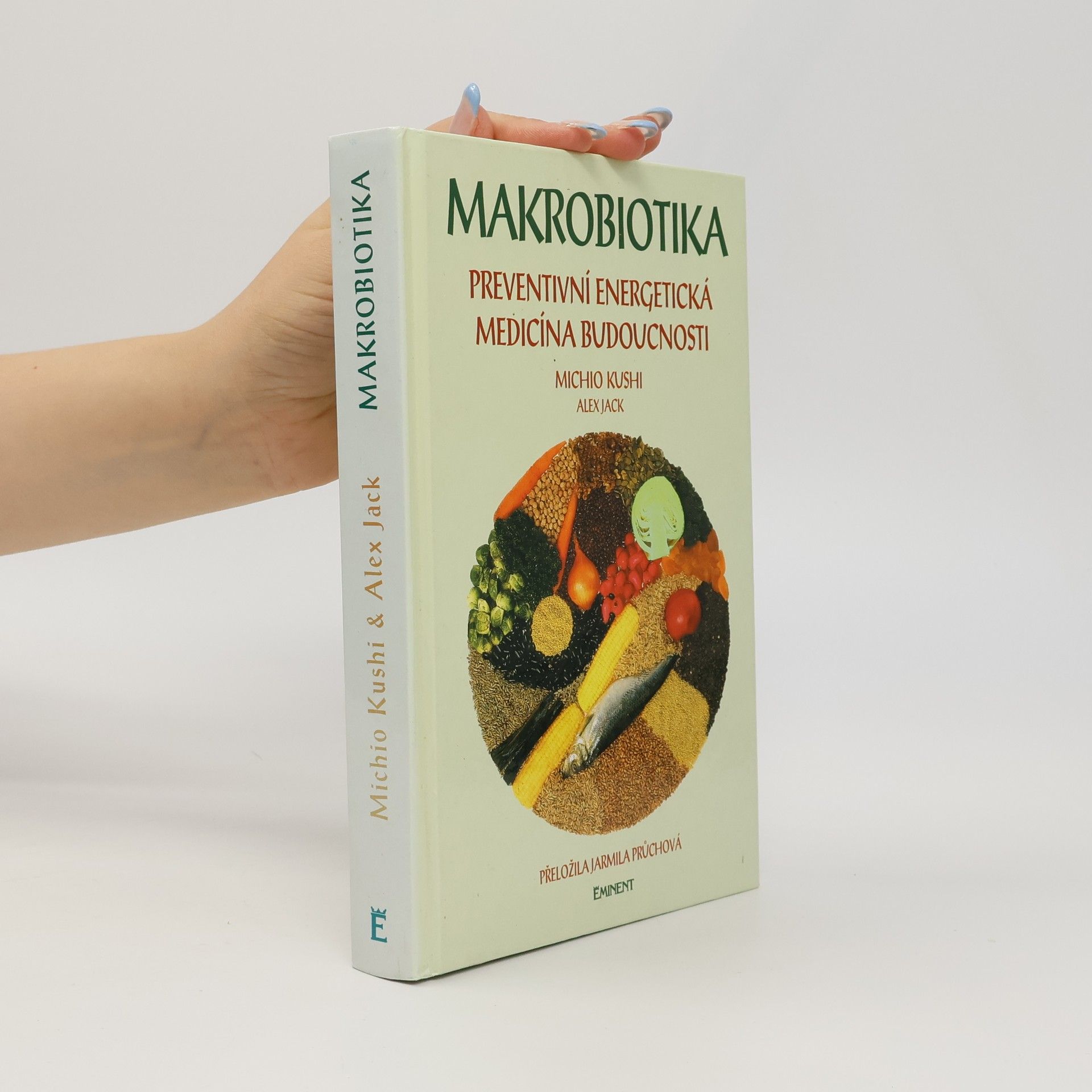 Makrobiotika. Preventivní energetická medicína budoucnosti