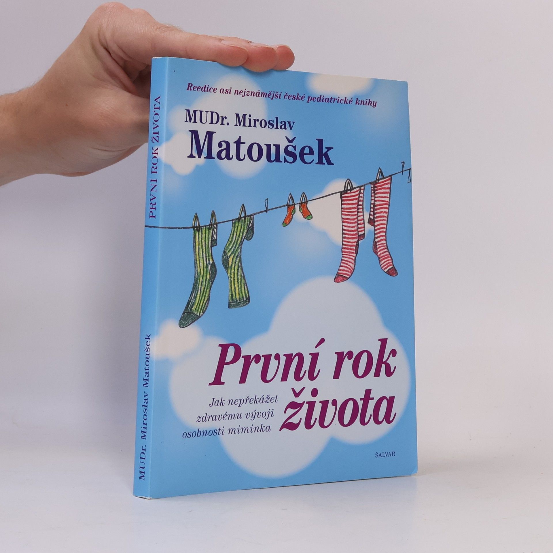 Miroslav Matoušek První rok života. Jak nepřekážet zdravému vývoji osobnosti miminka