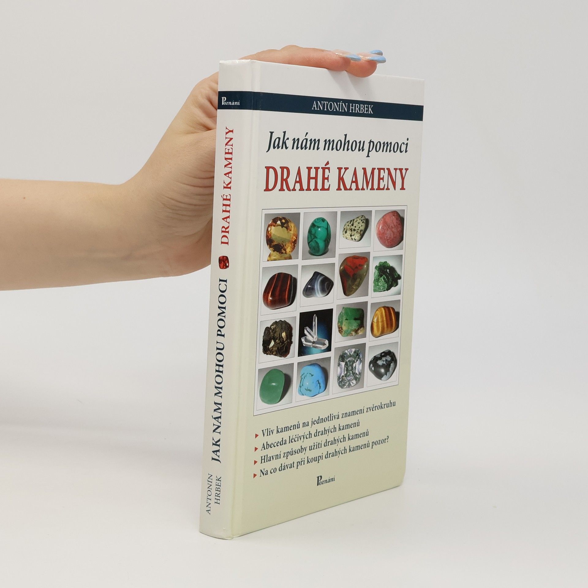 Antonín Hrbek Jak nám mohou pomoci drahé kameny