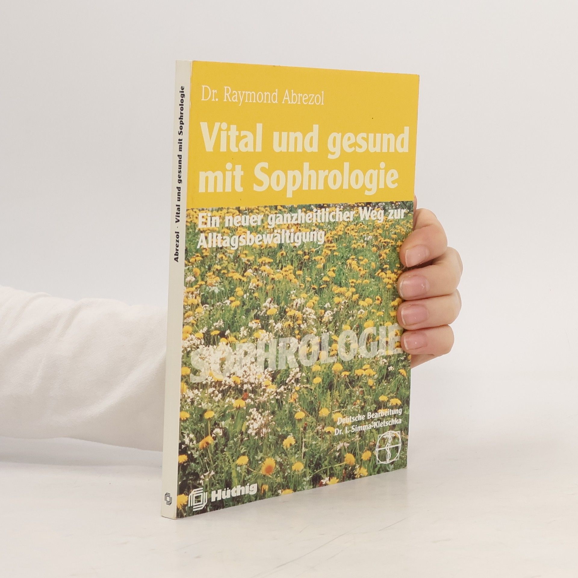 I. Simma-Kletschka Vital und gesund mit Sophrologie