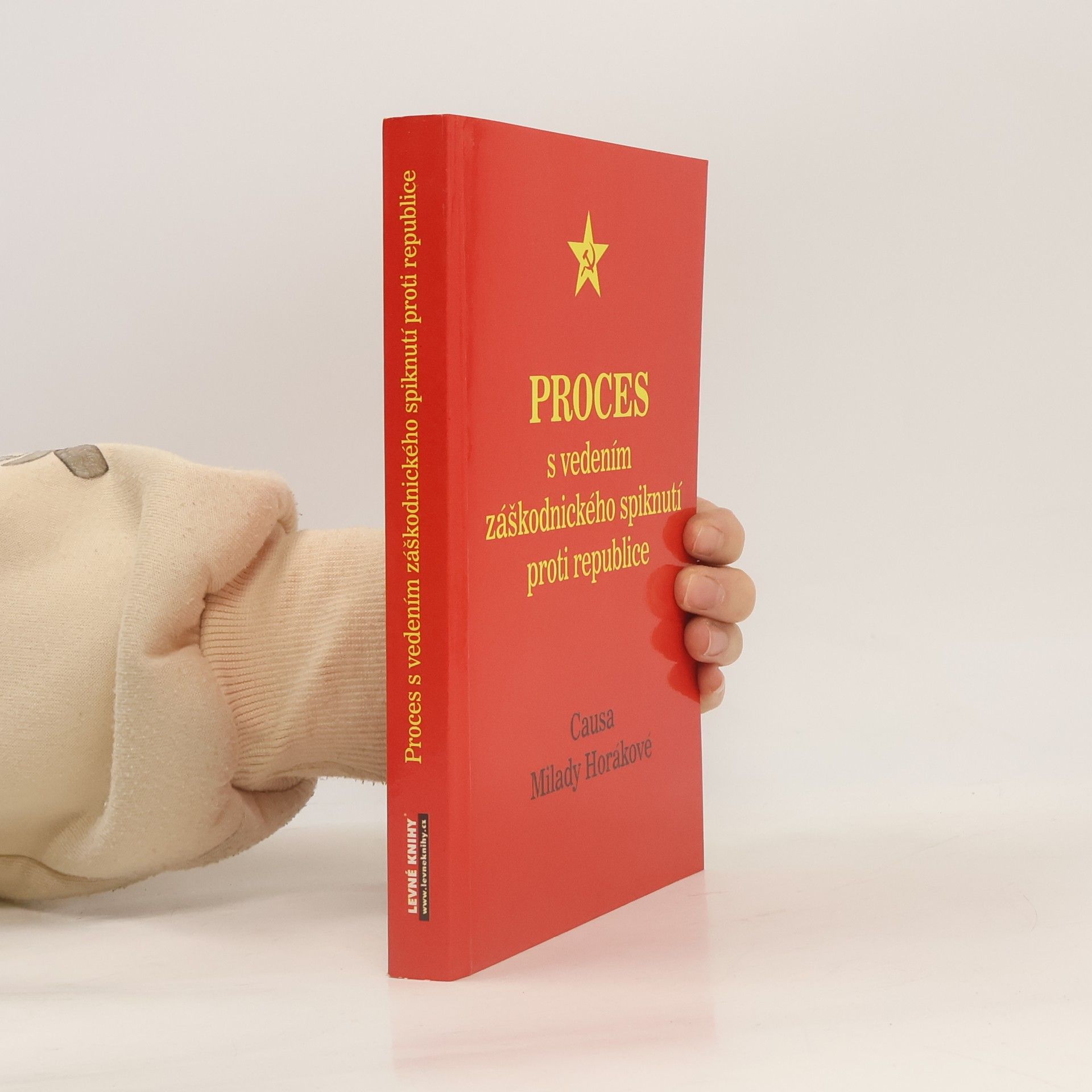Kolektiv autorů Proces s vedením záškodnického spiknutí proti republice: Causa Milady Horákové