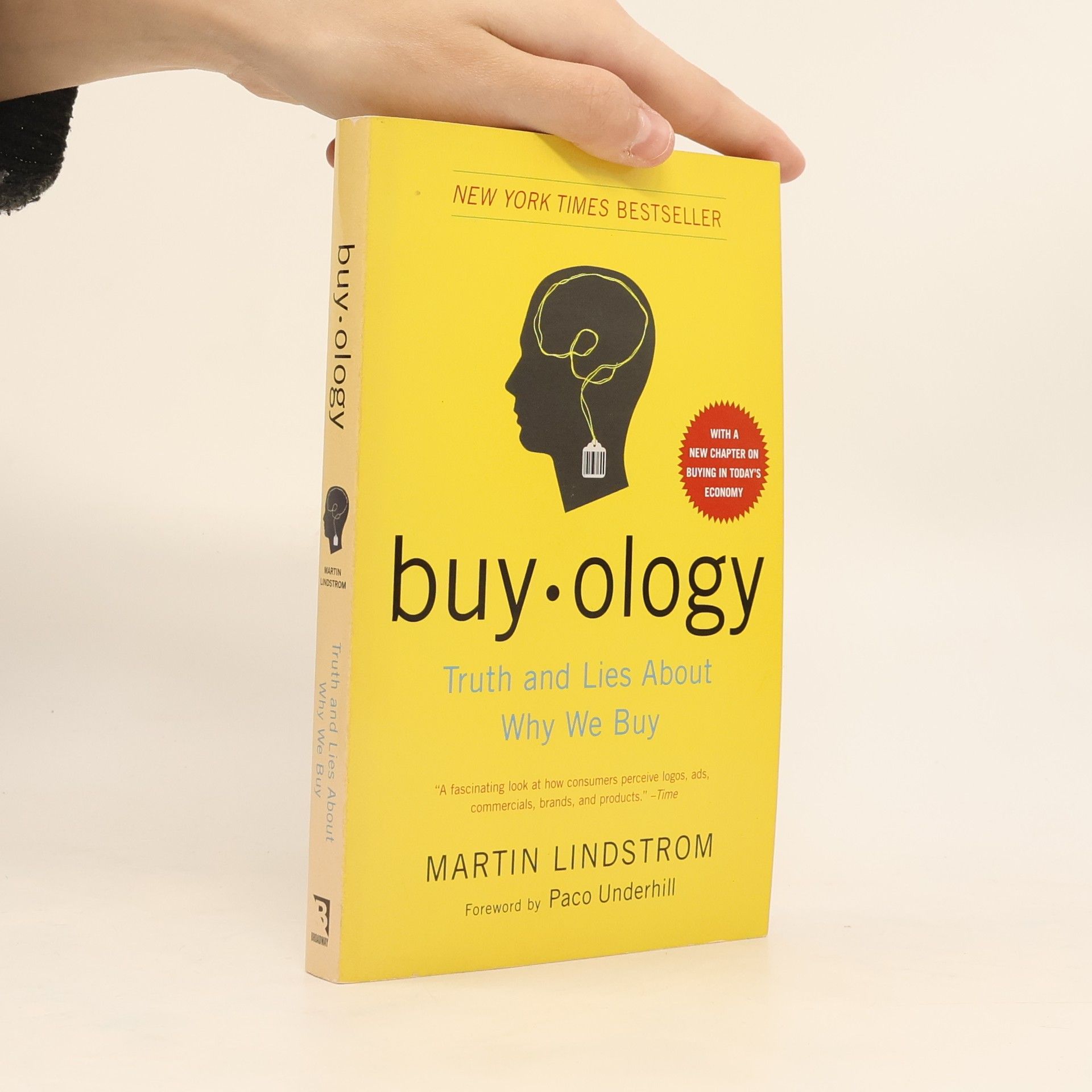 Martin Lindstrom Buyology : truth and lies about why we buy