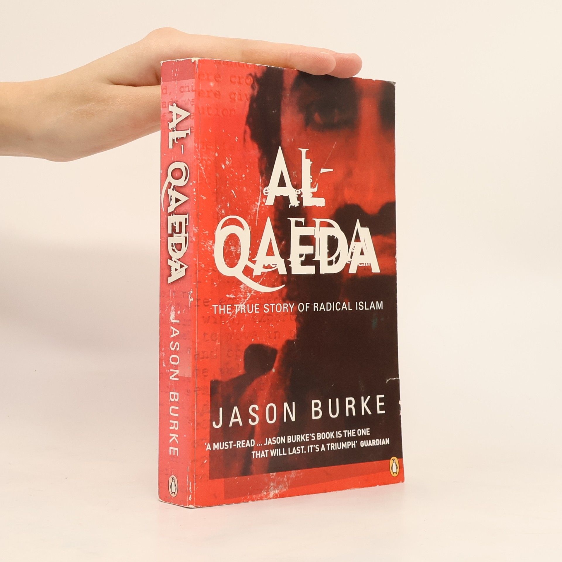 Jason Burke Al-Qaeda: The True Story of Radical Islam