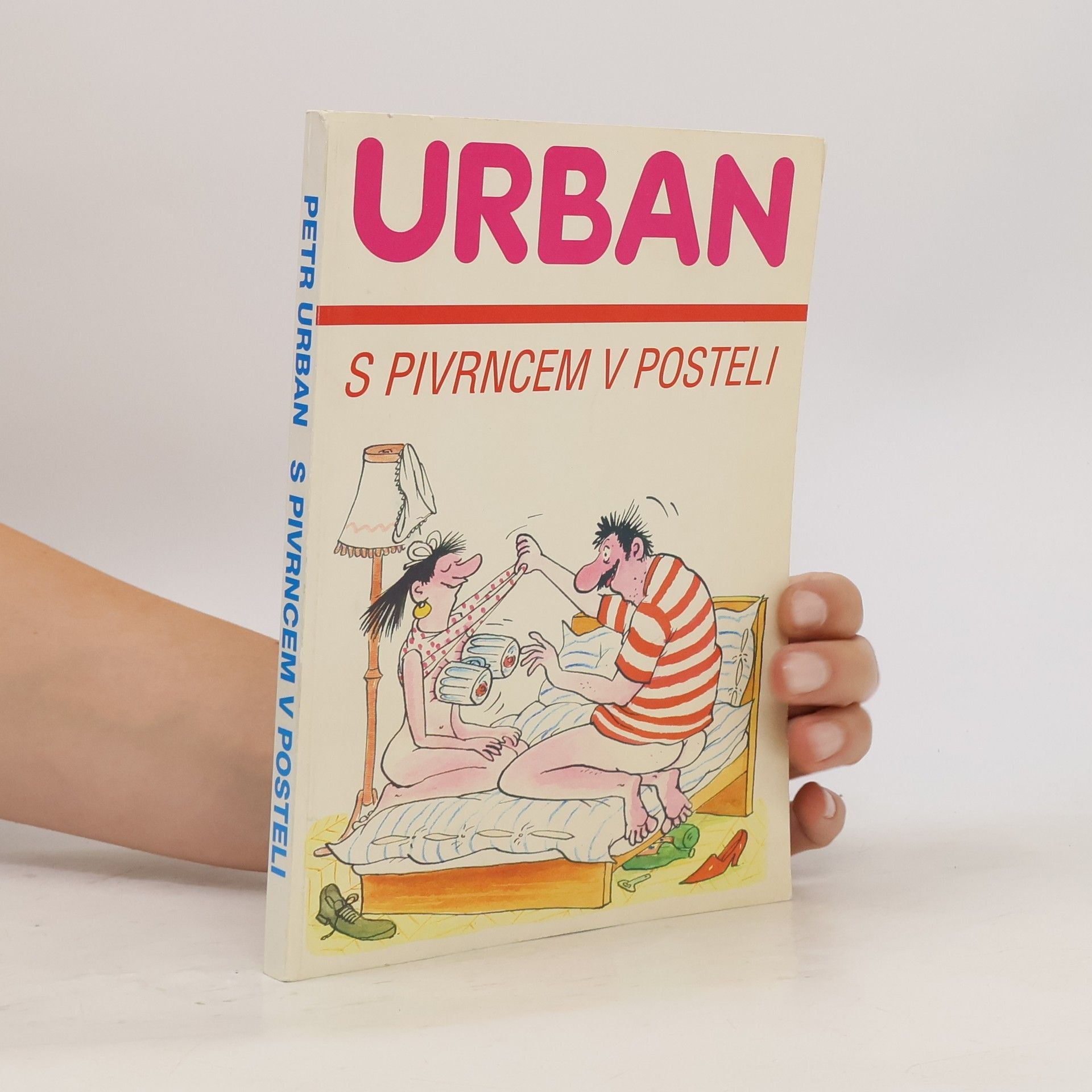 Petr Urban S Pivrncem v posteli