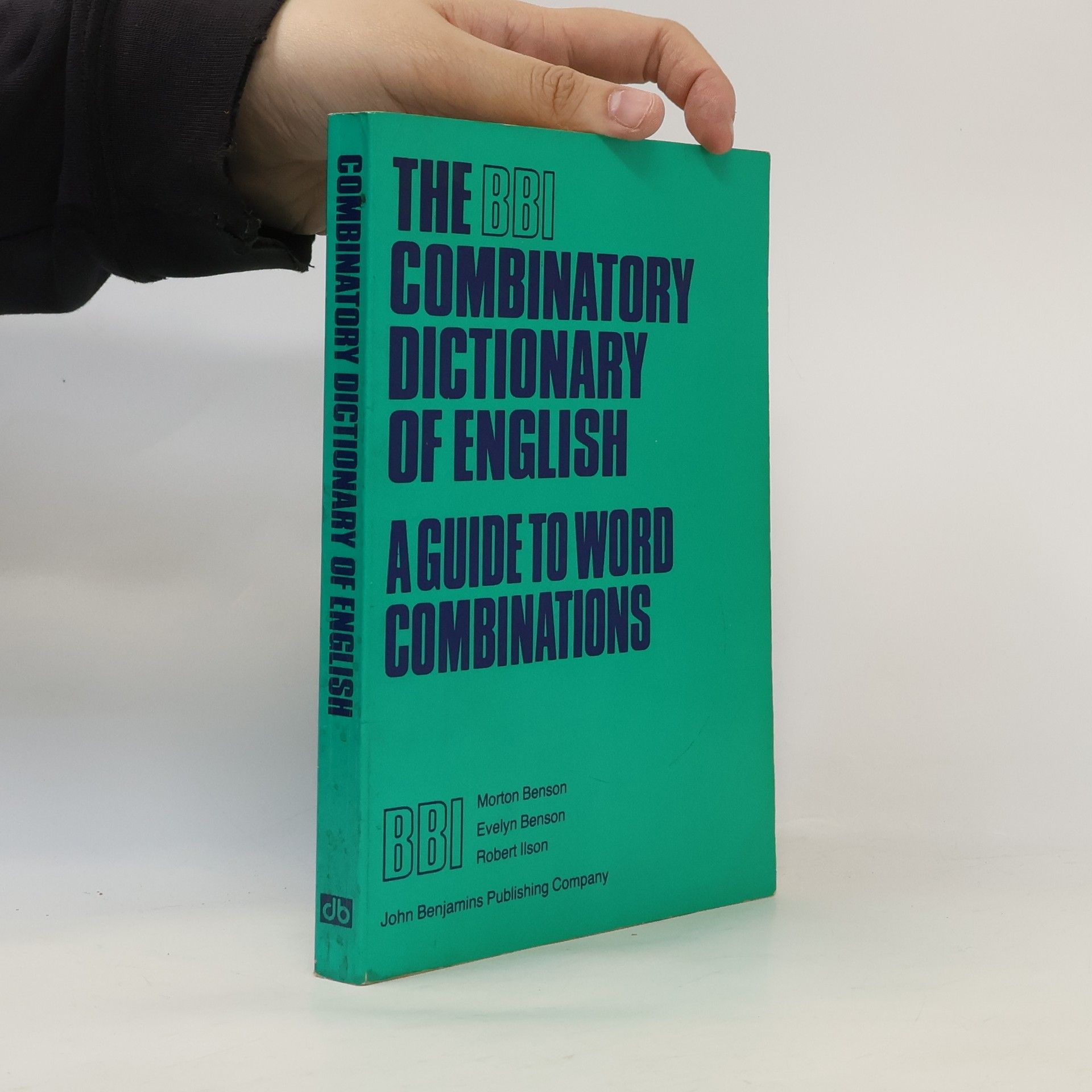 Morton Benson The BBI combinatory dictionary of English. A guide to word combinations