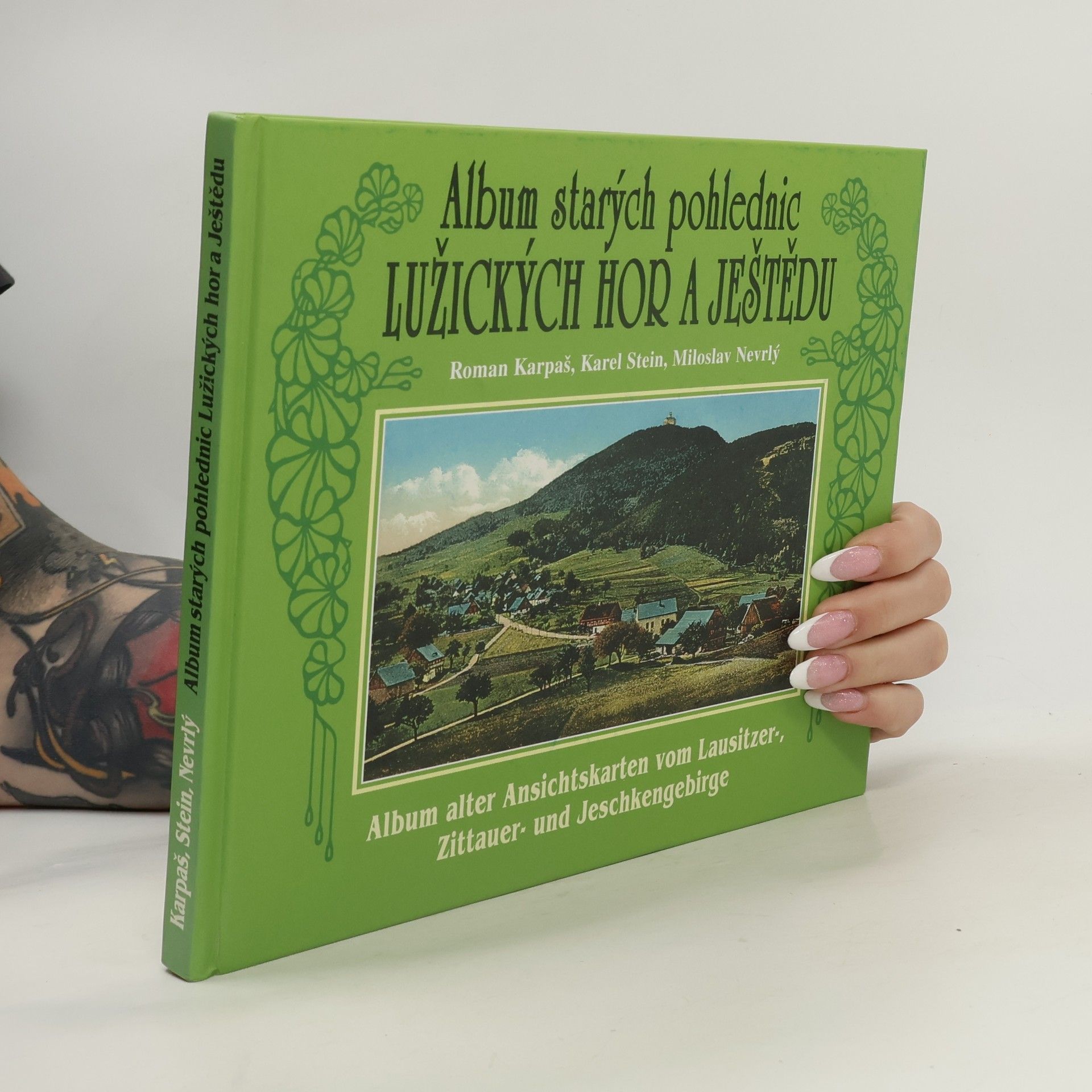 Miloslav Nevrlý Album starých pohlednic Lužických hor a Ještědu