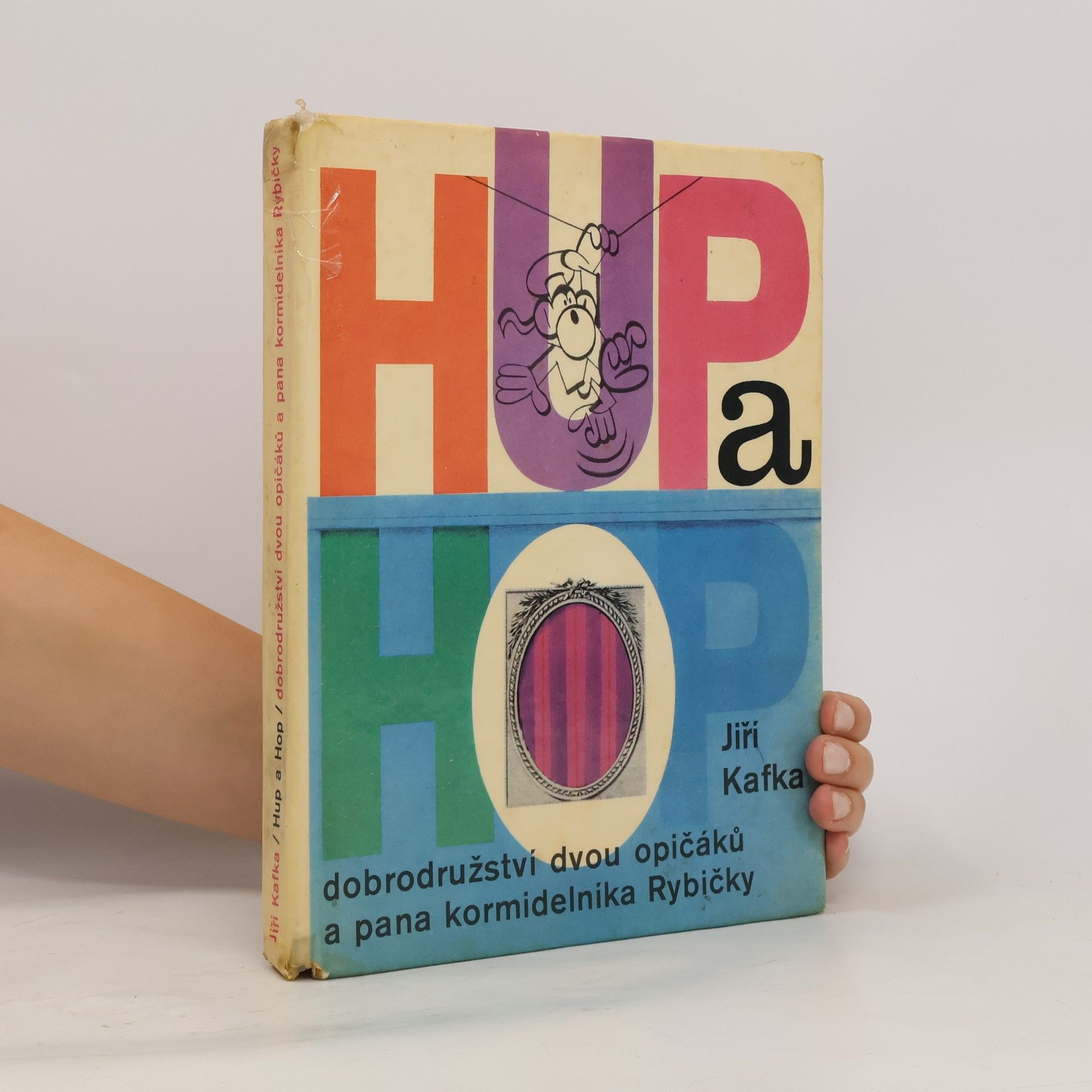 Jiří Kafka Hup a Hop. Dobrodružství dvou opičáků a pana kormidelníka Rybičky