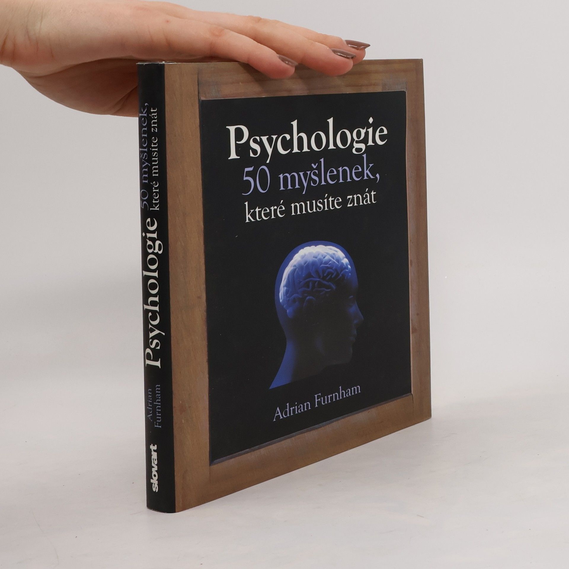 Adrian Furnham Psychologie : 50 myšlenek, které musíte znát