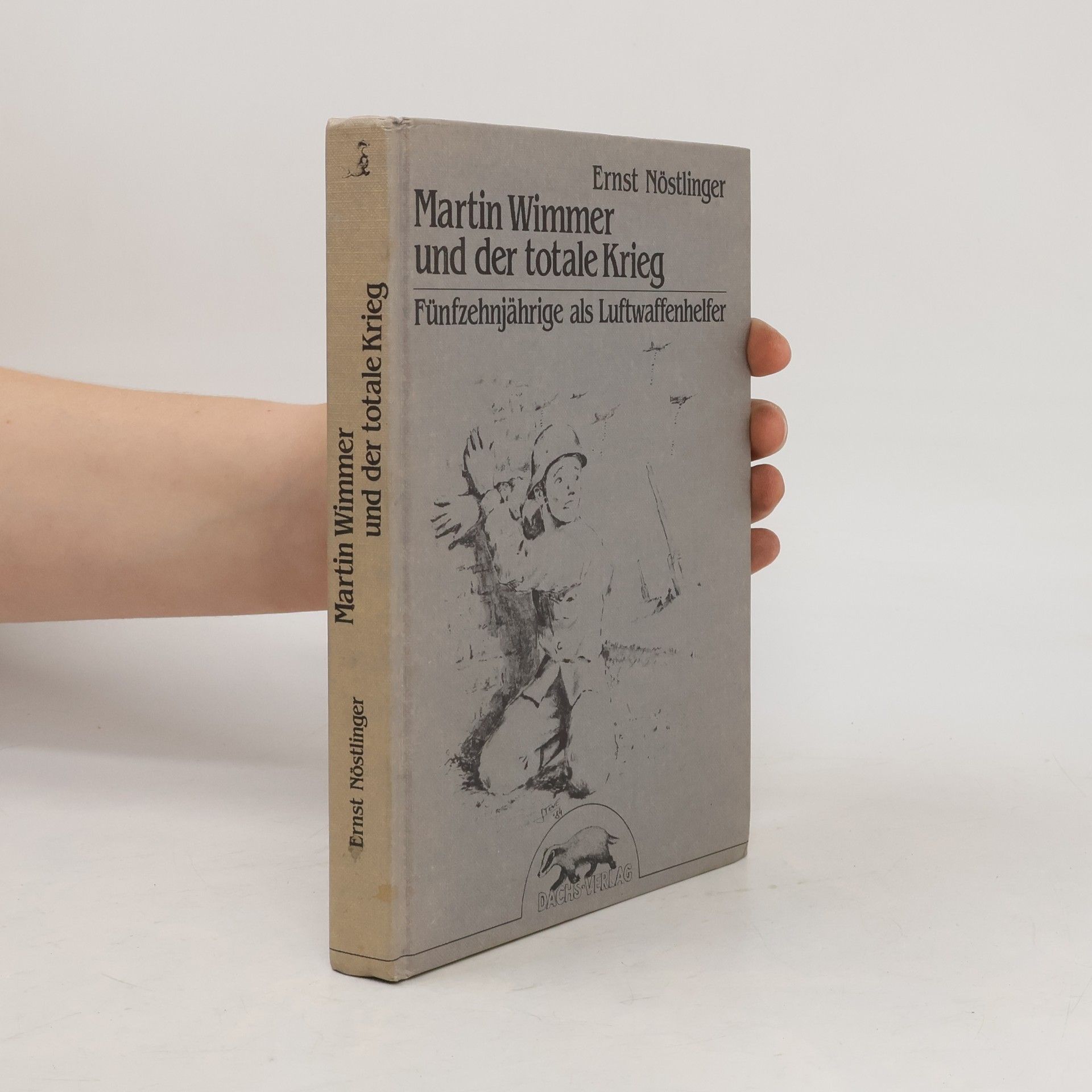 Ernst Nöstlinger Martin Wimmer und der totale Krieg