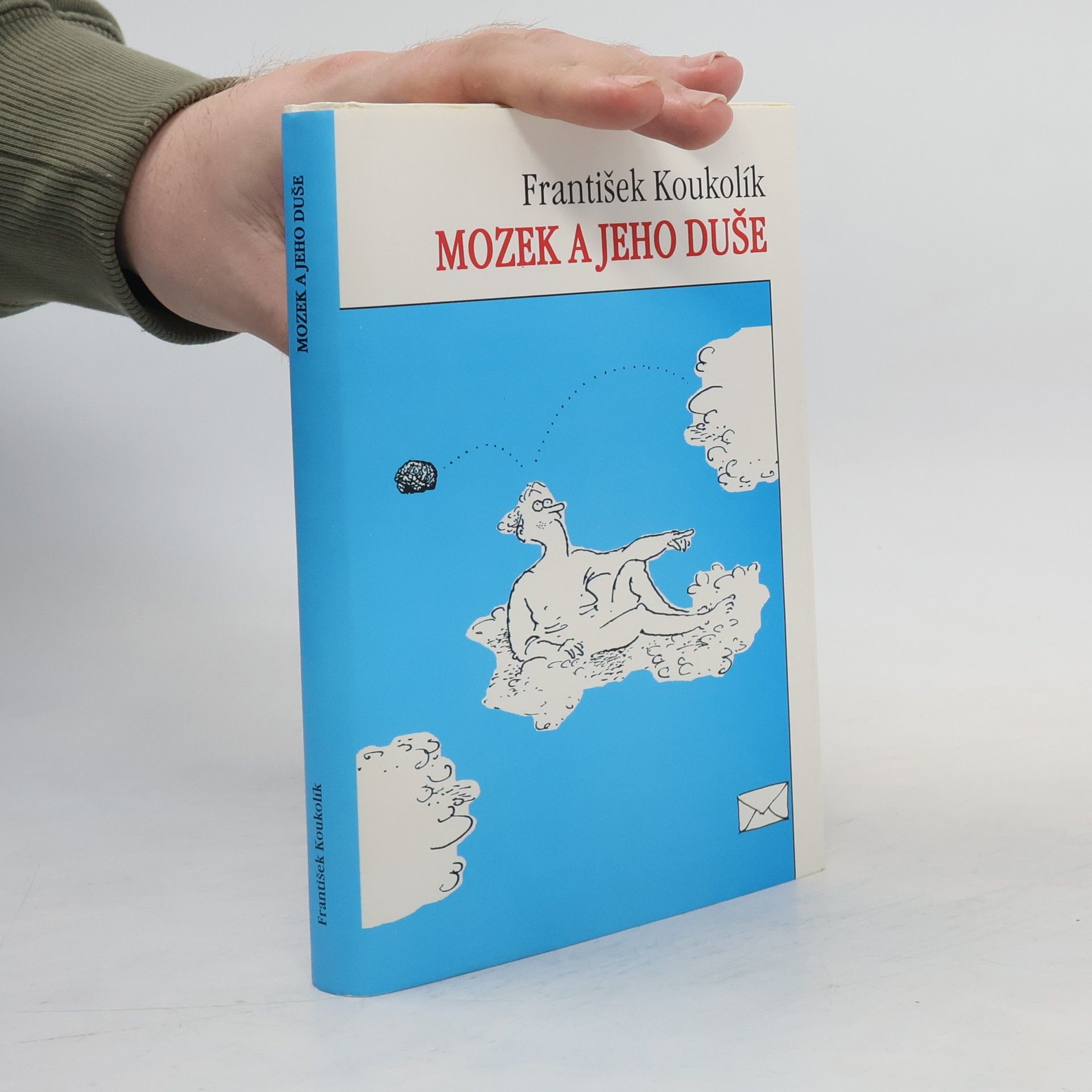 František Koukolík Mozek a jeho duše