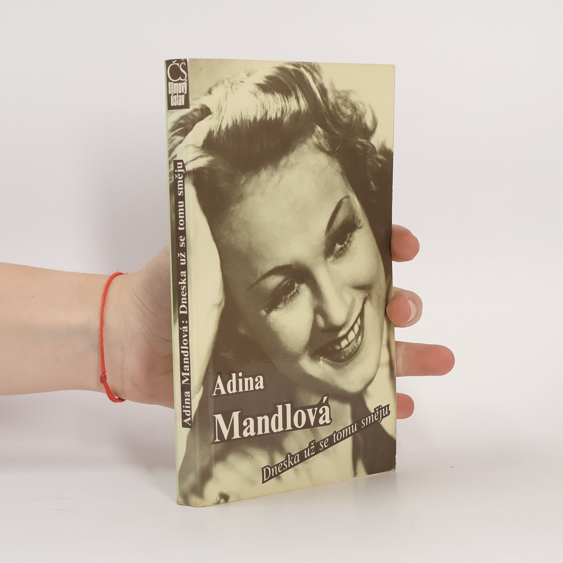 Adina Mandlová Adina Mandlová. Dneska už se tomu směju