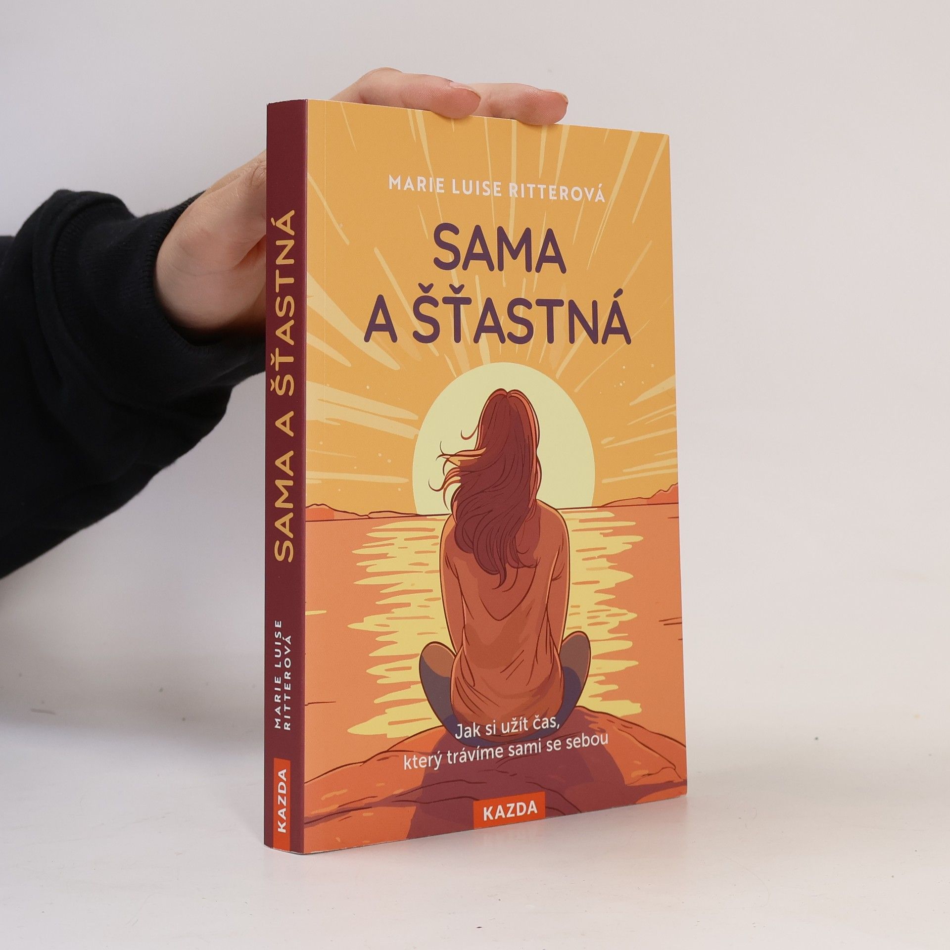 Marie Luise Ritter Sama a šťastná. Jak si užít čas, který trávíme sami se sebou