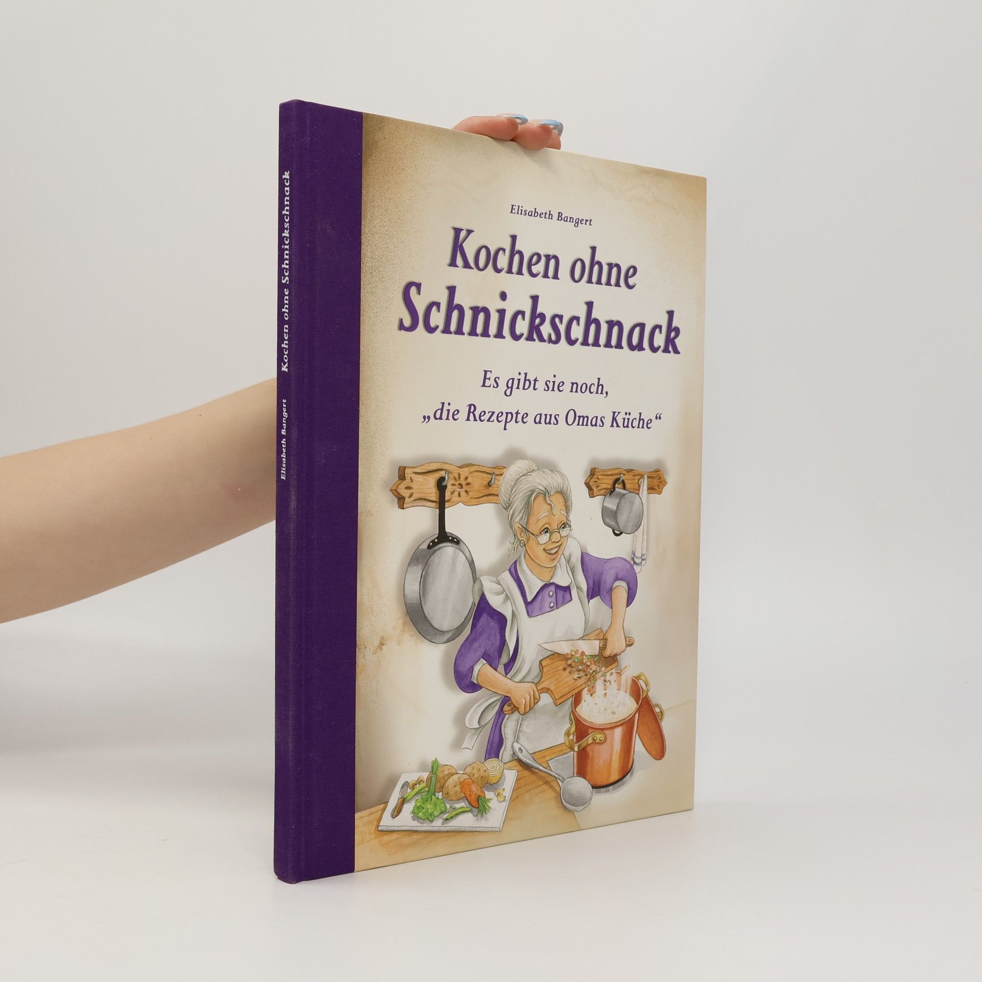 Elisabeth Bangert Kochen ohne Schnickschnack