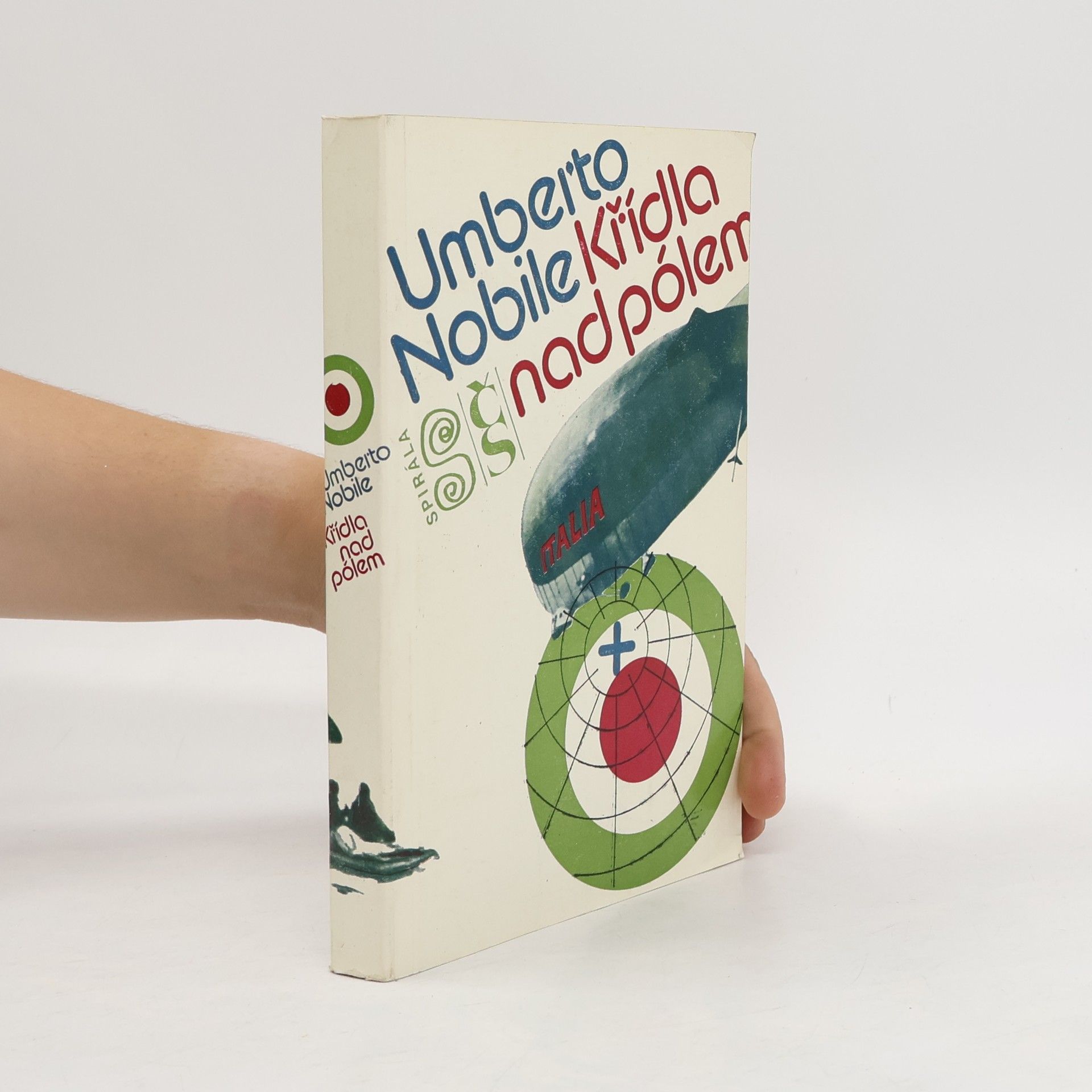 Umberto Nobile Křídla nad pólem