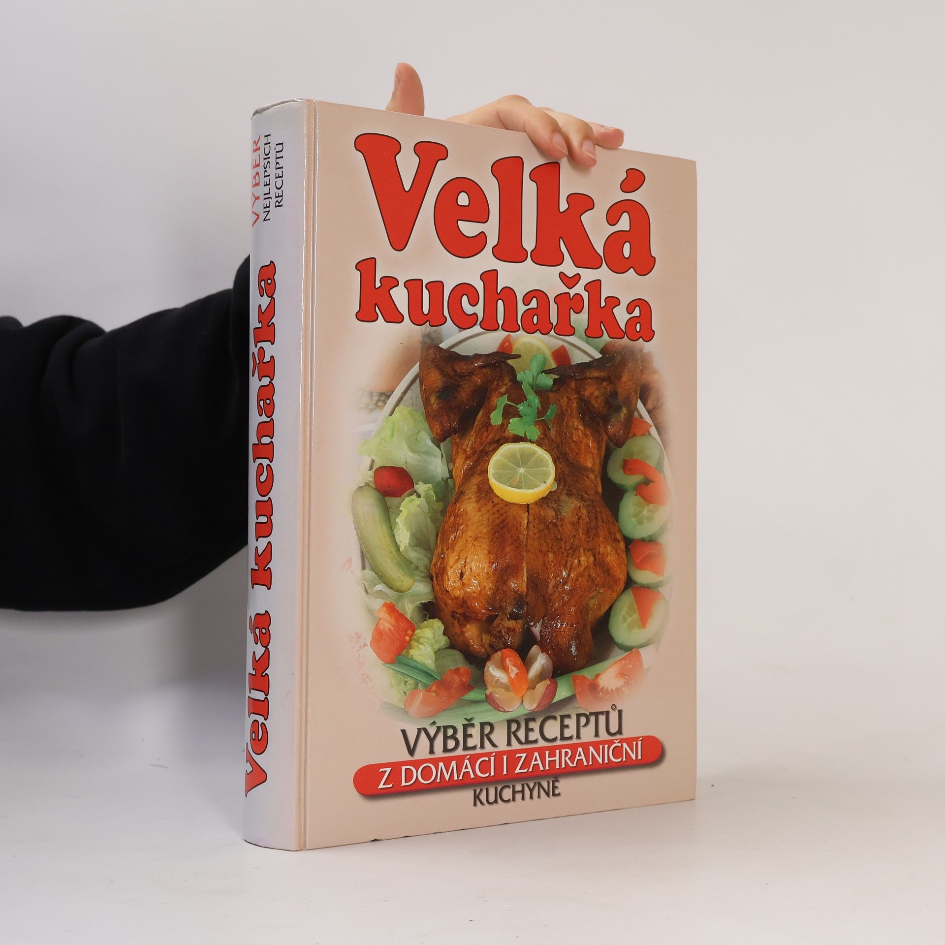 Zemanová Šárka Velká kuchařka. Výběr receptů z domácí i zahraniční kuchyně