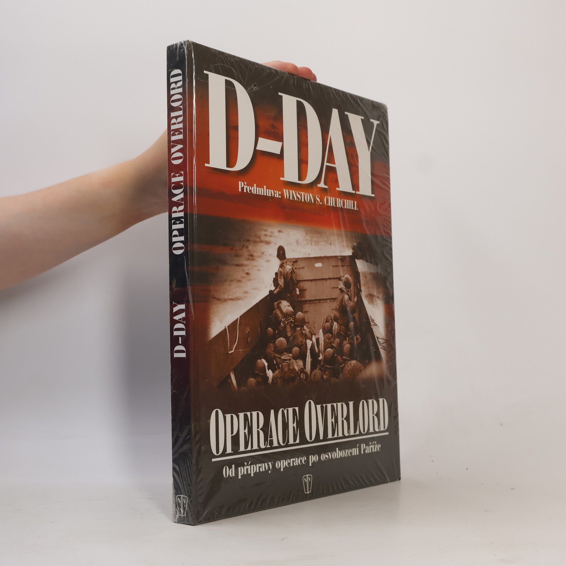 Winston Churchill D-Day: Operace Overlord: Od přípravy po osvobození Paříže