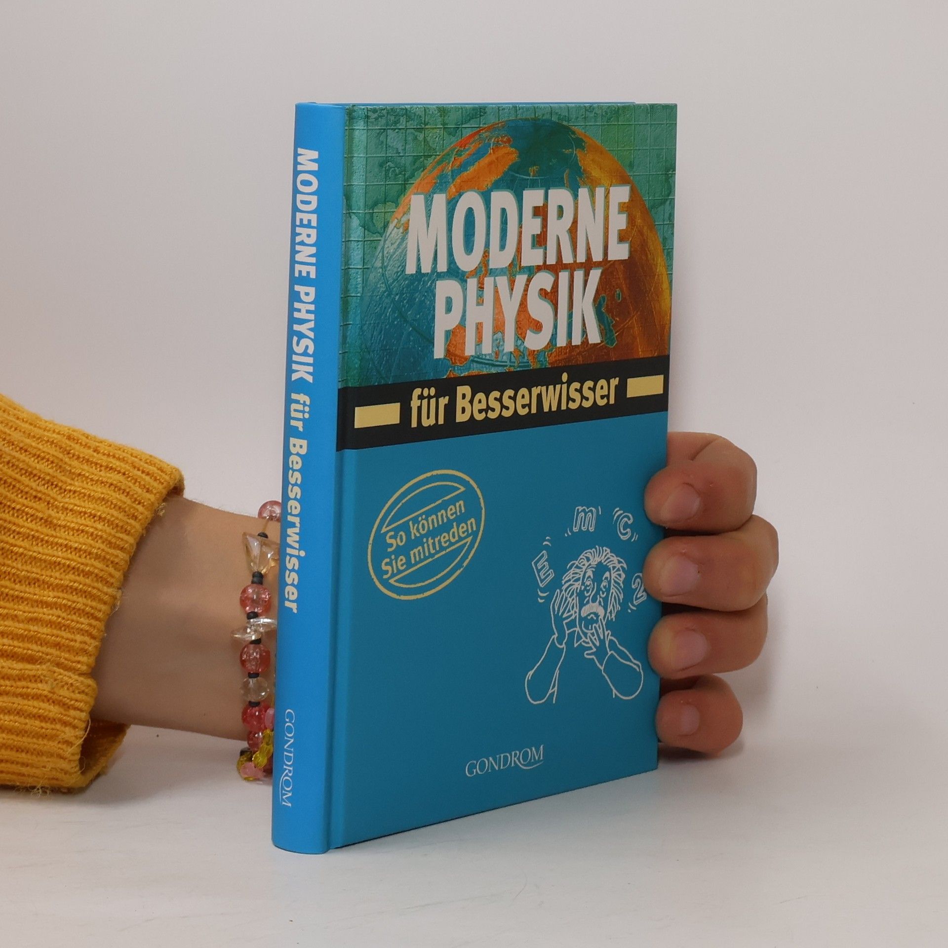 Rosemarie Benke Bursian Moderne Physik für Besserwisser