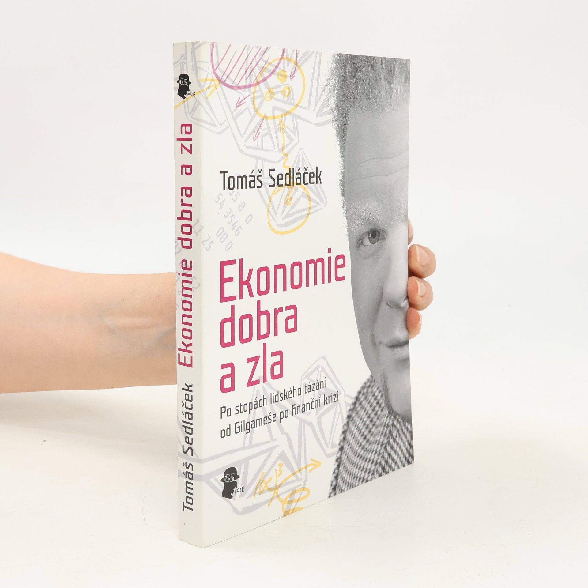 Tomáš Sedláček Ekonomie dobra a zla