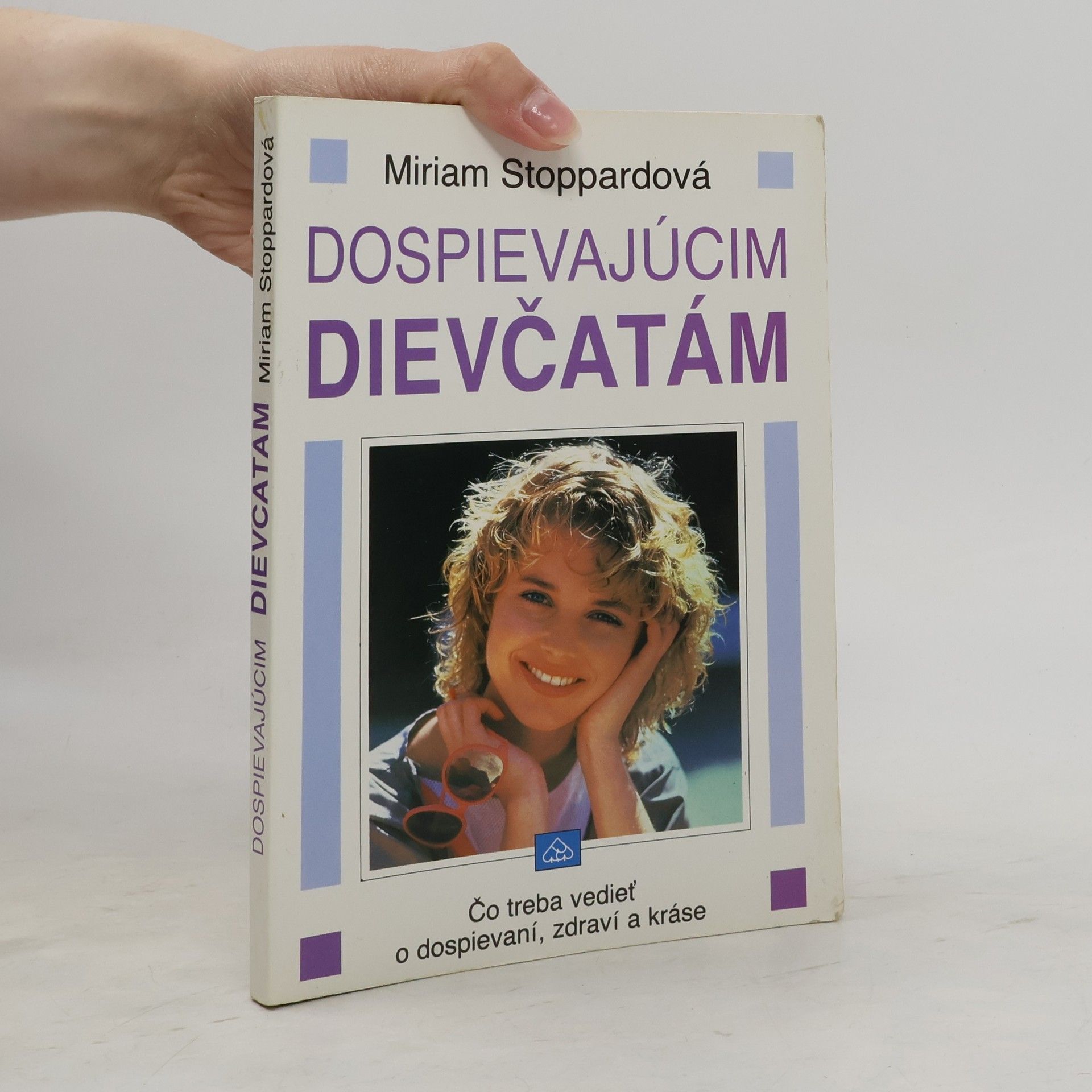 Miriam Stoppard Dospievajúcim dievčatám