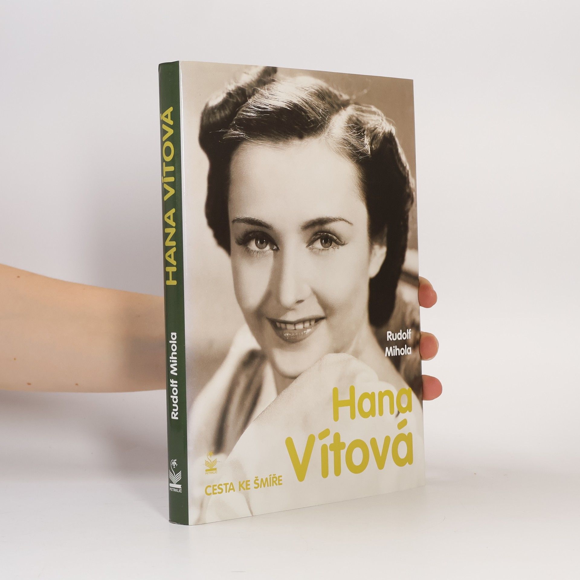 Rudolf Mihola Hana Vítová : cesta ke šmíře