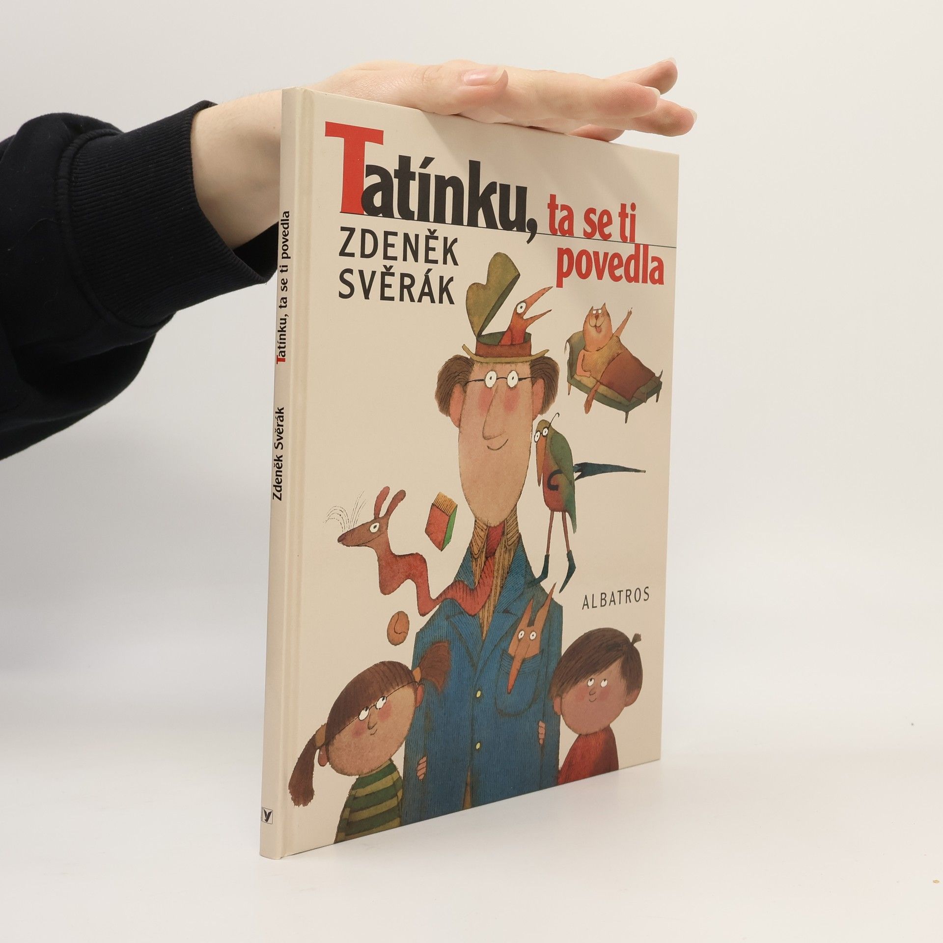 Zdeněk Svěrák Tatínku, ta se ti povedla